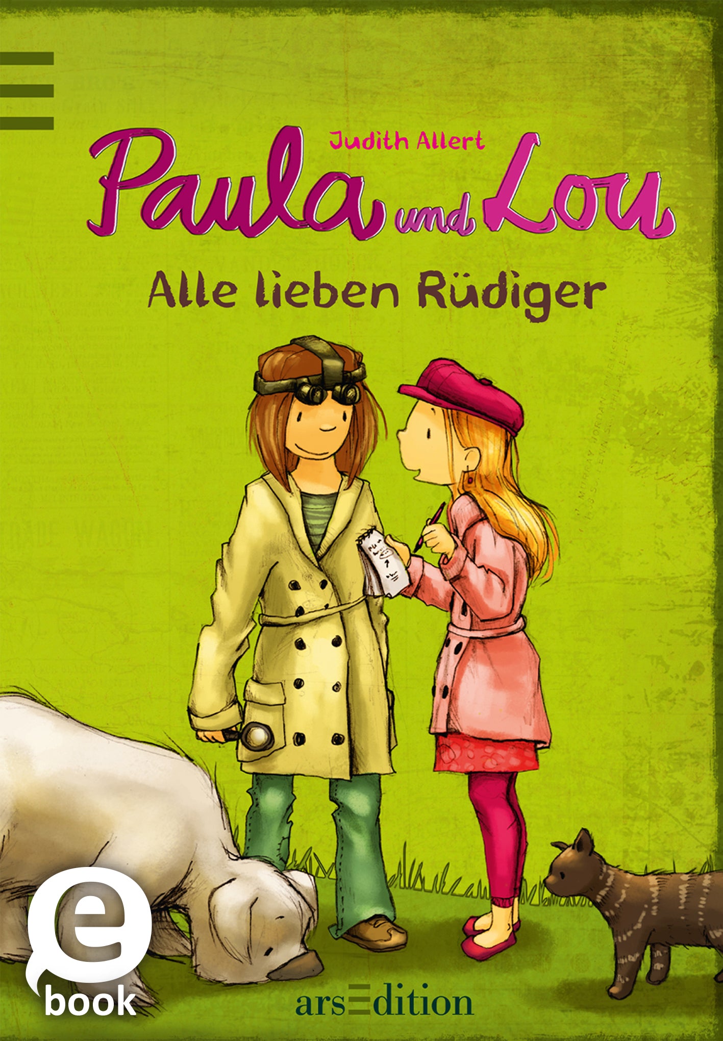 Das Buchcover zeigt die Charaktere Paula und Lou. Paula trägt einen beigen Trenchcoat und hat braune, schulterlange Haare, während Lou in einem pinken Outfit mit langen, blonden Haaren dargestellt ist. Im Hintergrund ist eine grüne Wiese zu sehen, auf der ein großer Hund und eine kleine Katze liegen. Das Cover ist in lebhaften Farben gestaltet, mit dem Titel „Paula und Lou“ in leuchtendem Pink und dem Untertitel „Alle lieben Rüdiger“ in Brauntönen. Oben steht die Autorin Judith...
