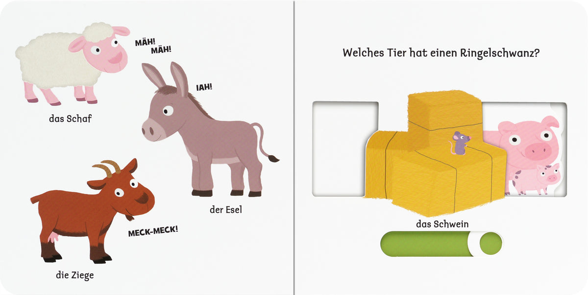 Gezeigt wird eine Innen- oder Zusatzansicht von „Mein erstes Buch vom Bauernhof“. Die Seite zeigt farbenfrohe, kindgerechte Illustrationen von Tieren, darunter ein Schaf, ein Esel und eine Ziege, jeweils mit ihren typischen Lauten. Der Hintergrund ist hell gehalten, während die Tiere in sanften Pastellfarben gestaltet sind. Auf der rechten Seite ist ein interaktives Element, das die Kinder einlädt, das Schwein mit einem Ringelschwanz zu entdecken. Die Schrift ist groß und klar, was die...