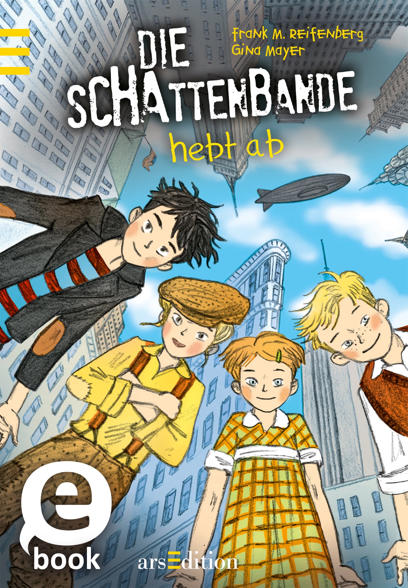 Das Buchcover zeigt eine farbenfrohe Illustration von vier Kindern in historischen Kleidungen, die vor einer urbanen Kulisse mit hohen Gebäuden und fliegenden Luftschiffen stehen. Die Typografie des Titels „DIE SCHATTENBANDE“ ist verspielt und hebt sich in Weiß ab, während der Untertitel „hebt ab“ in Gelb erscheint. Oben links ist ein „eBook“-Schriftzug in blauer Farbe platziert. Am oberen Rand prangt ein „SPIEGEL-Bestseller“-Button. Ganz unten mittig steht der Logoschriftzug...
