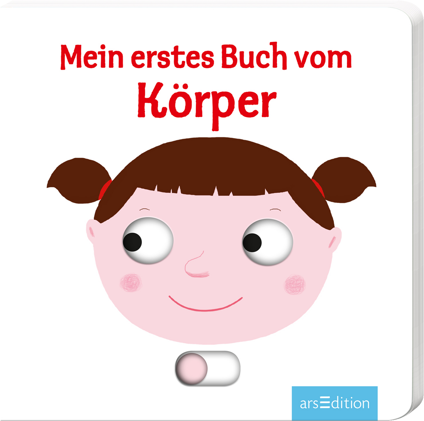 Das Buchcover zeigt ein stilisiertes, lächelndes Mädchen mit braunen Haaren in einem Dutt, das einen neugierigen Ausdruck hat. Der Titel „Mein erstes Buch vom Körper“ ist in auffälliger roter Schrift über dem Gesicht platziert. Der Hintergrund ist schlicht und hell, was die Farben des Covers hervorhebt. Unten in der Mitte befindet sich ein interaktives Element. Ganz unten mittig steht der Logoschriftzug von arsEdition.