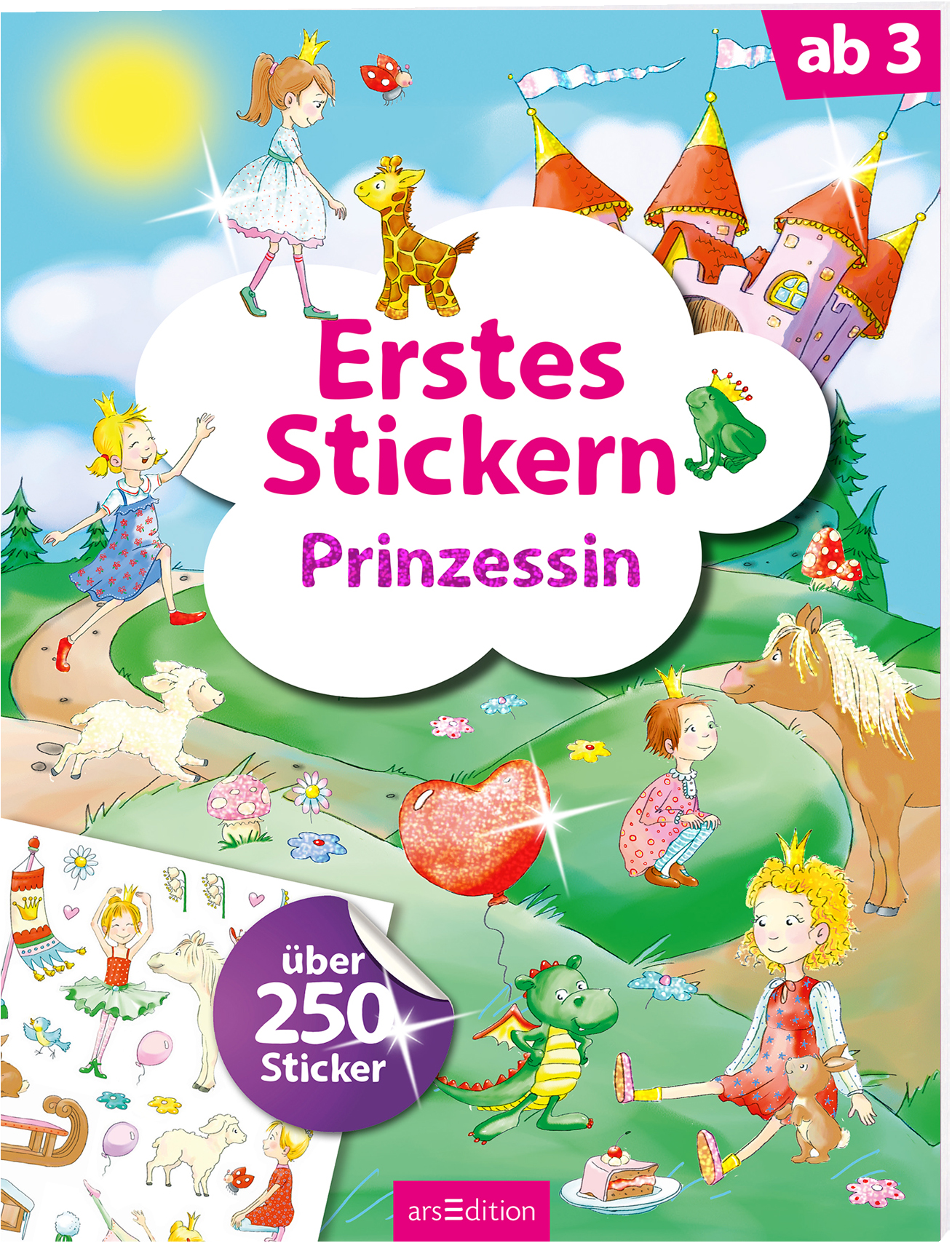 Ein farbenfrohes Buchcover mit einer traumhaften Kinderillustration. In der Mitte steht in großen, pinken Buchstaben „Erstes Stickern Prinzessin“. Um den Titel herum sind verschiedene bunte Motive zu sehen: lachende Kinder, ein Giraffenkopf, ein Pferd und ein Herz. Im unteren linken Bereich ist ein Aufkleber mit dem Text „über 250 Sticker“ abgebildet. Die Atmosphäre ist verspielt und einladend für kleine Kinder. Ganz unten mittig steht der Logoschriftzug von arsEdition.