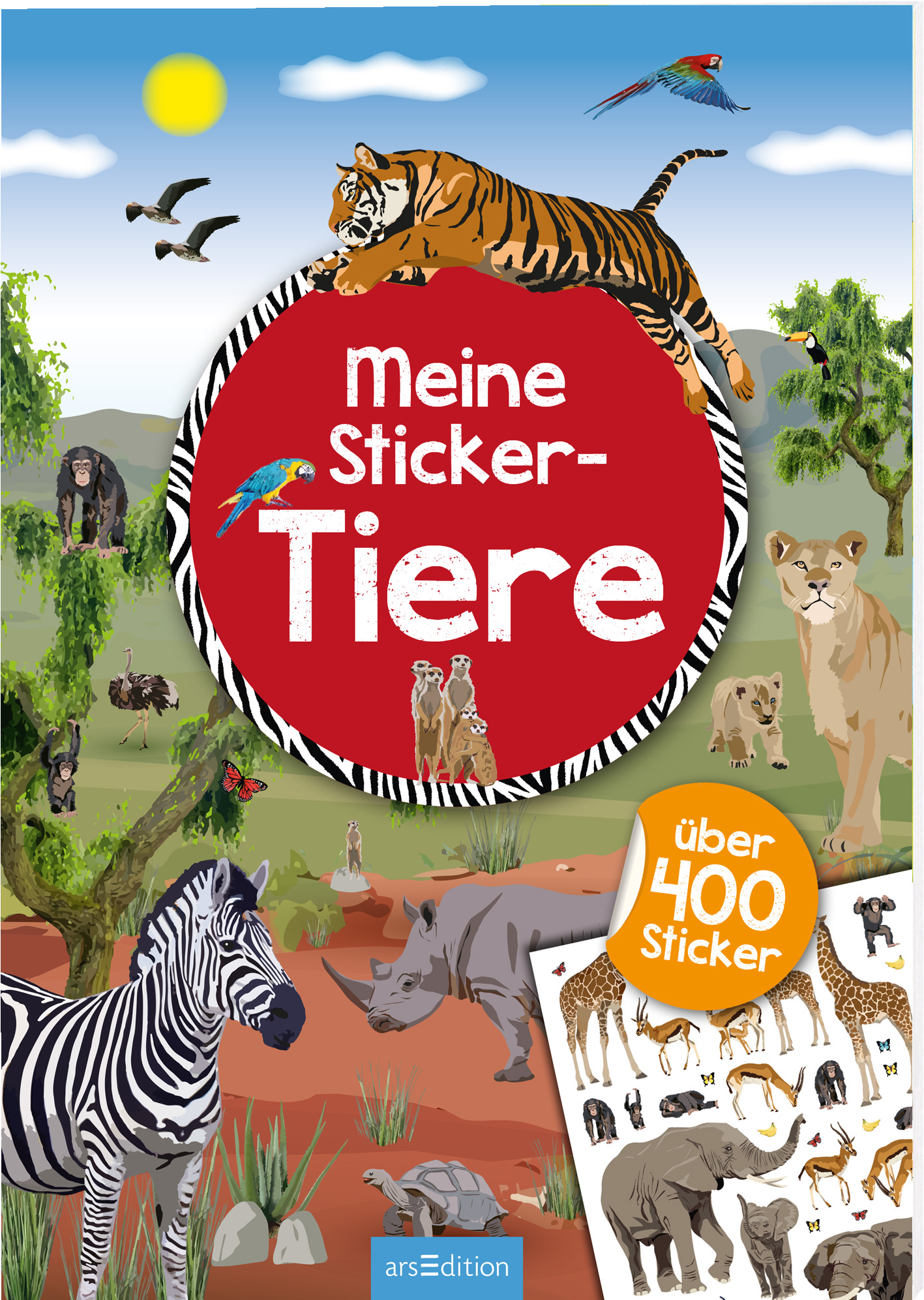 Das Buchcover zeigt eine bunte Tierwelt in einer Landschaft mit grünen Bäumen und einem blauen Himmel. In der Mitte prangt ein großer roter Kreis mit dem Titel „Meine Sticker-Tiere“ in weißen, verspielten Buchstaben. Um den Titel herum sind verschiedene Tierillustrationen, darunter ein Tiger, Löwen und Vögel. Unten rechts ist ein gelber Sticker mit „über 400 Sticker“ abgebildet. Ganz unten mittig steht der Logoschriftzug von arsEdition.
