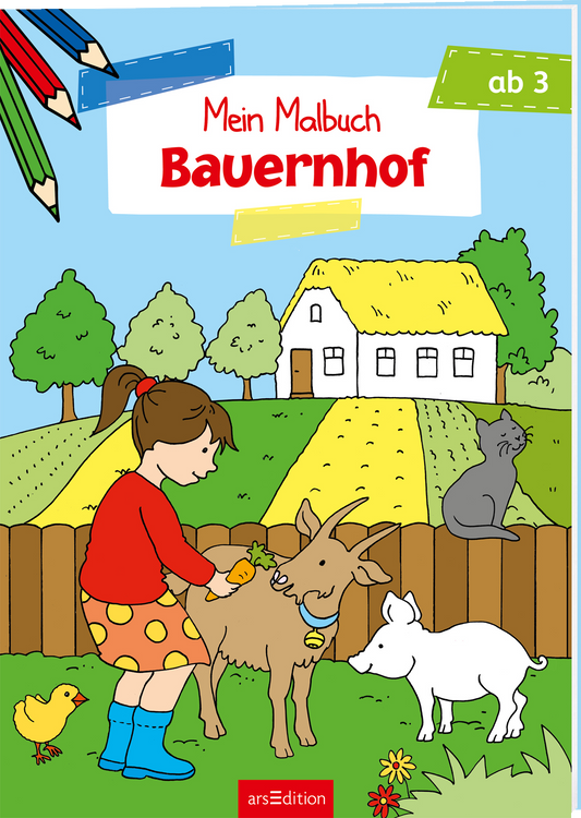 Das Buchcover zeigt ein farbenfrohes und kinderfreundliches Design. Im Vordergrund spielt ein Mädchen mit rotem Oberteil und gepunktetem Rock mit einer Ziege, während ein kleiner Hund daneben sitzt. Im Hintergrund sind ein Bauernhof mit einem weißen Haus und einem grünen Garten zu sehen. Über dem Bild steht in bunten Buchstaben „Mein Malbuch Bauernhof“, ergänzt durch den Hinweis „ab 3“. Ganz unten mittig steht der Logoschriftzug von arsEdition.