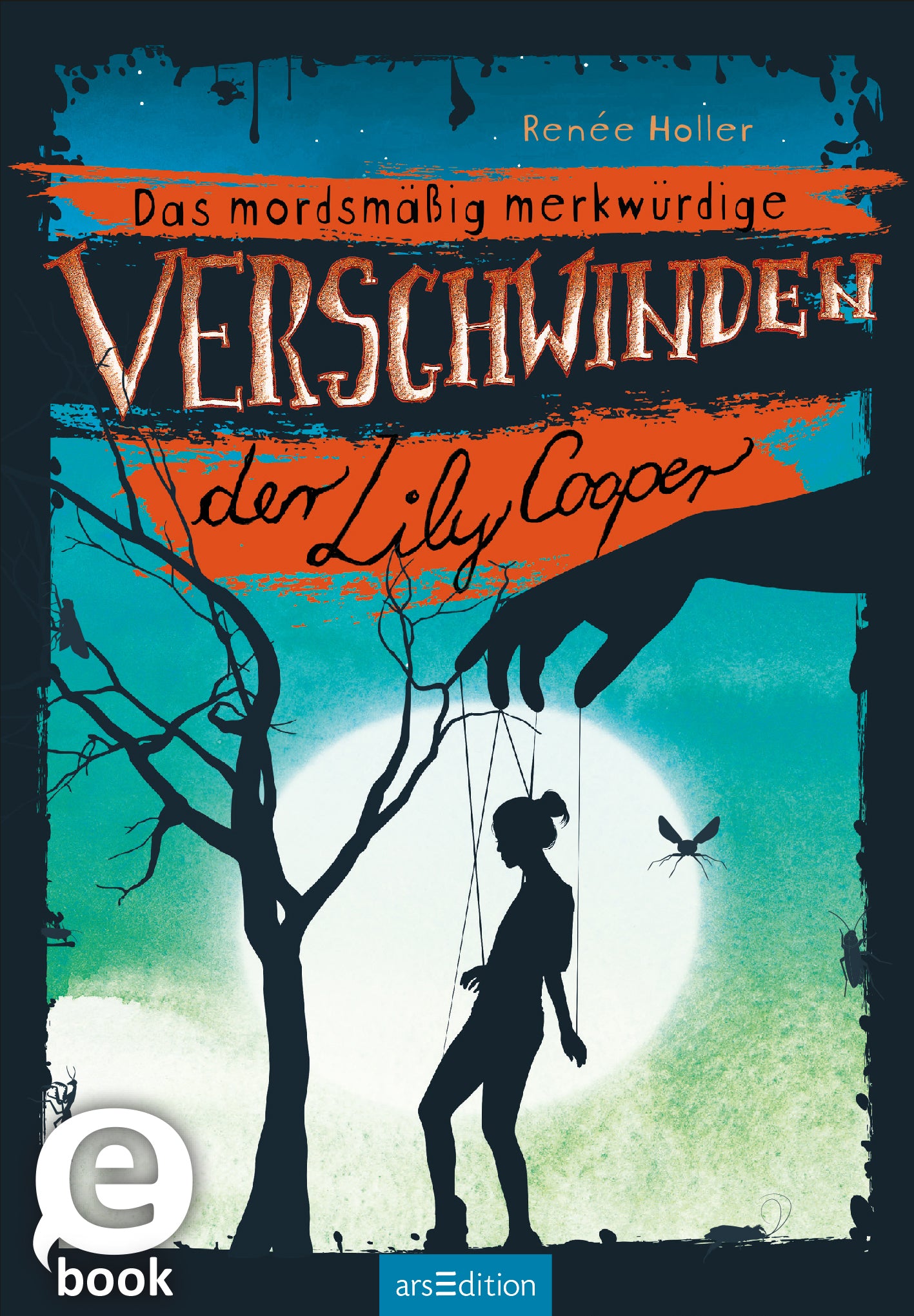 Das Cover zeigt einen kontrastreichen Schattenriss eines Waldes in Blau- und Grüntönen. Im Vordergrund hängt eine Figur, stilisiert wie eine Marionette, zwischen dunklen Ästen, was eine geheimnisvolle Atmosphäre erzeugt. Der Titel „Das mordsmäßig merkwürdige VERSCHWINDEN der Lily Cooper“ erscheint in großer, prägnanter Schrift, wobei 'VERSCHWINDEN' in auffälligem Orange hervorsticht. Der Name der Autorin, Renée Holier, steht oben links. Ganz unten mittig steht der...