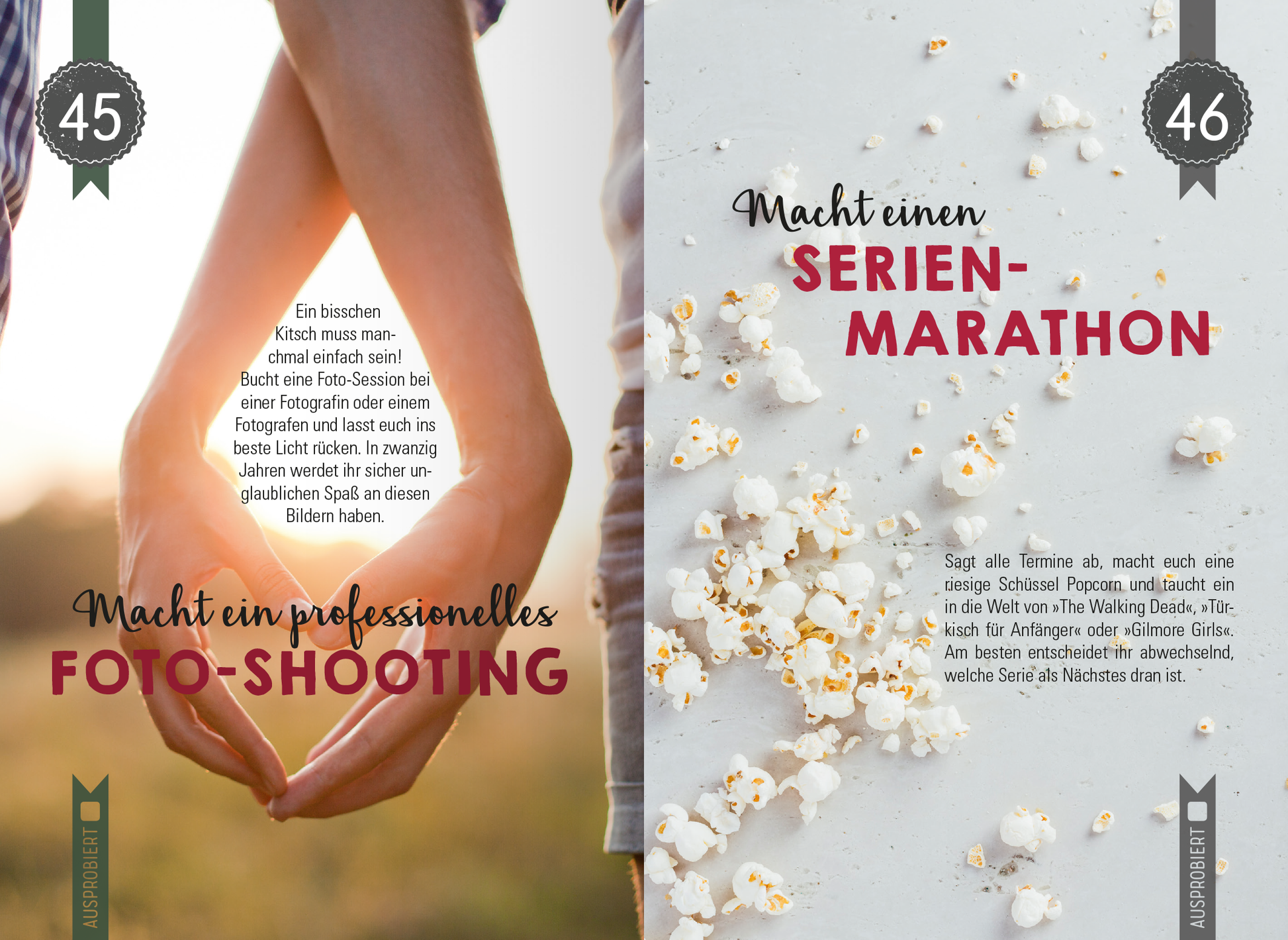 Gezeigt wird eine Innen- oder Zusatzansicht von „99 herrlich verrückte Ideen für euer Leben zu zweit“. Die linke Seite präsentiert die Idee eines professionellen Foto-Shootings, illustriert mit einem romantischen Bild von zwei Händen, die sich halten. Der Text ist in kräftigem Rot gehalten, darunter prangt die Überschrift „Macht ein professionelles FOTO-SHOOTING“. Auf der rechten Seite wird der Serien-Marathon thematisiert. Hier steht die berschrift „Macht einen...