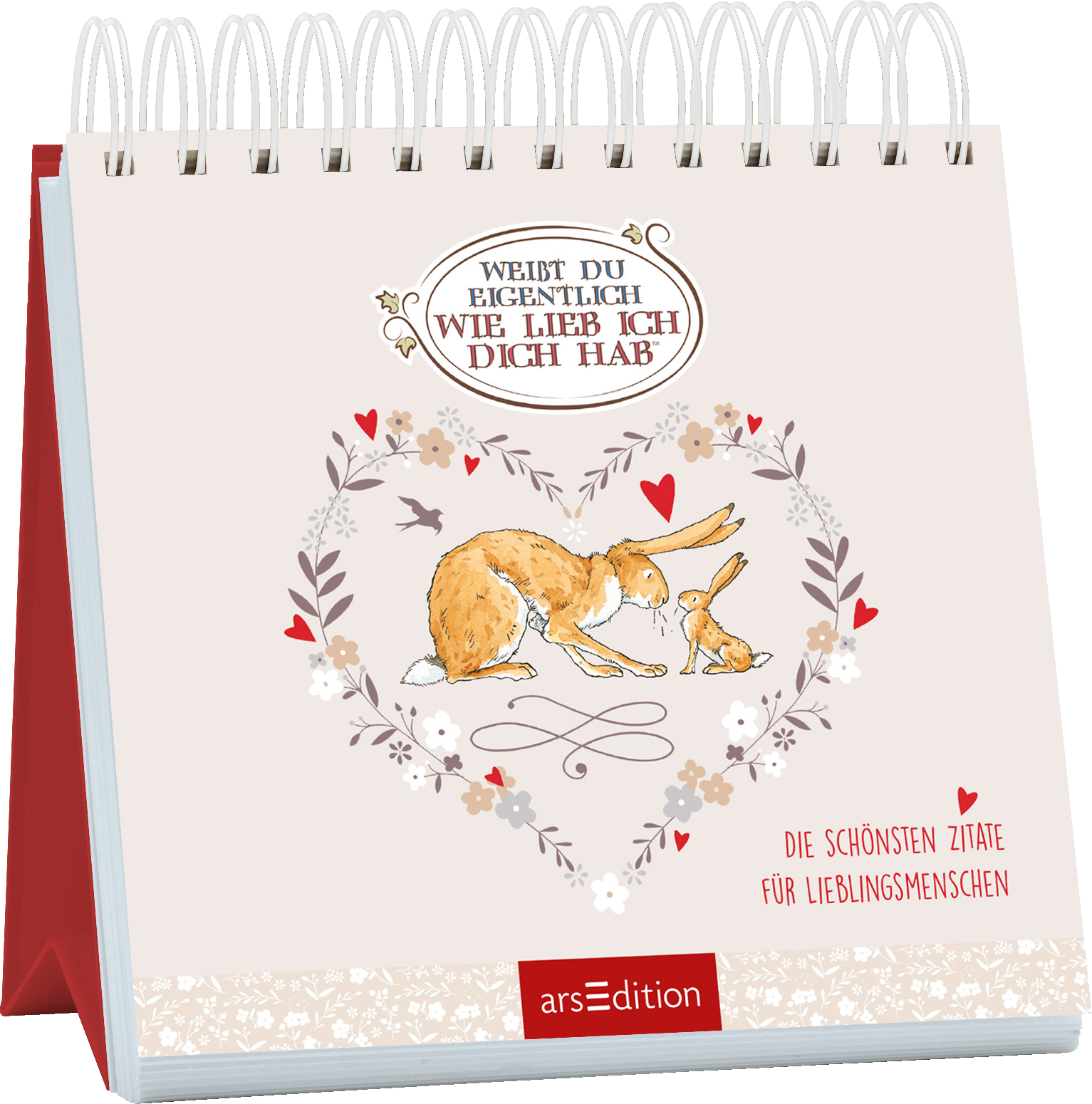 Das Buchcover zeigt einen sanften rosa Hintergrund mit einem herzförmigen Rahmen aus floralen Elementen in Pastelltönen und zarten Rottönen. Im Zentrum sind zwei liebevoll illustrierte Hasen zu sehen, die sich zuneigen. Oben steht in verspielter, brauner Schrift „WEISST DU EIGENTLICH WIE LIEB ICH DICH HAB“. Unten ist der Untertitel „DIE SCHÖNSTEN ZITATE FÜR LIEBLINGSMENSCHEN“ in einer klaren Schrift platziert. Ganz unten mittig steht der Logoschriftzug von arsEdition.
