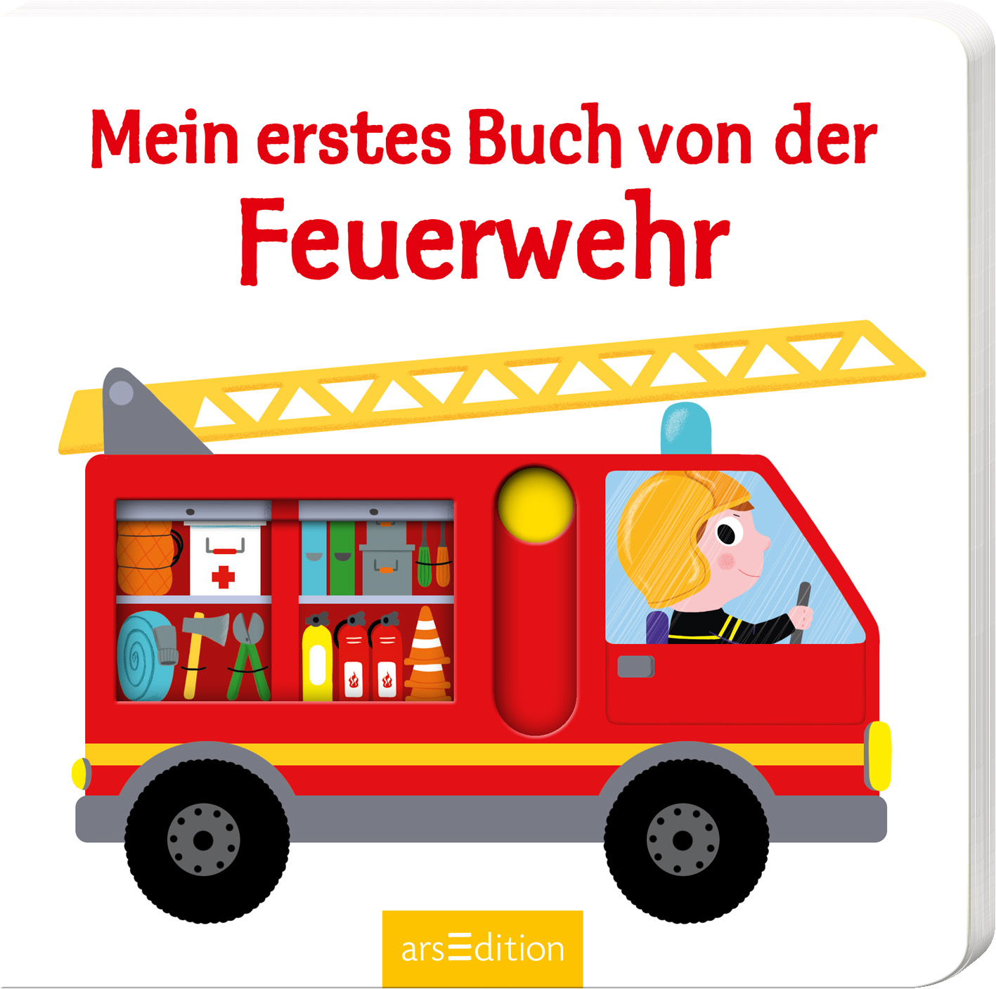 Das Cover zeigt ein fröhlich gestaltetes Feuerwehrfahrzeug in leuchtendem Rot mit einer auffällig gelben Leiter, die sich über das Fahrzeug spannt. Auf der linken Seite sind vielfältige Ausstattungsgegenstände wie Schläuche und Werkzeuge zu erkennen. Oben steht der Titel „Mein erstes Buch von der Feuerwehr“ in großer, roter Schrift, die kindgerecht wirkt. Ganz unten mittig steht der Logoschriftzug von arsEdition.
