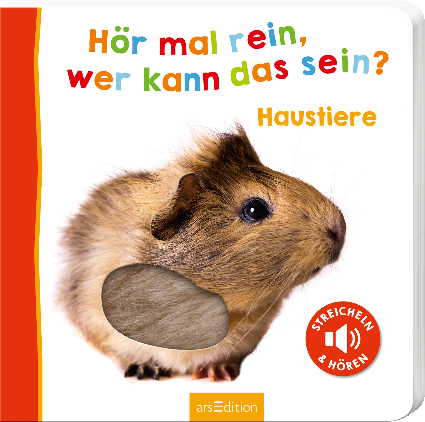Das Buchcover zeigt ein detailliertes, freundliches Meerschweinchen auf einem weißen Hintergrund. Der Titel „Hör mal rein, wer kann das sein?“ ist in bunten, verspielten Buchstaben angeordnet, was eine fröhliche Atmosphäre schafft. Das Wort „Haustiere“ ist in orangefarbener Schrift hervorgehoben. In der linken unteren Ecke befindet sich ein runder Button mit der Aufschrift „STREICHLIN & HÖREN“ in weißem Schriftzug auf rotem Hintergrund. Ganz unten mittig steht der...