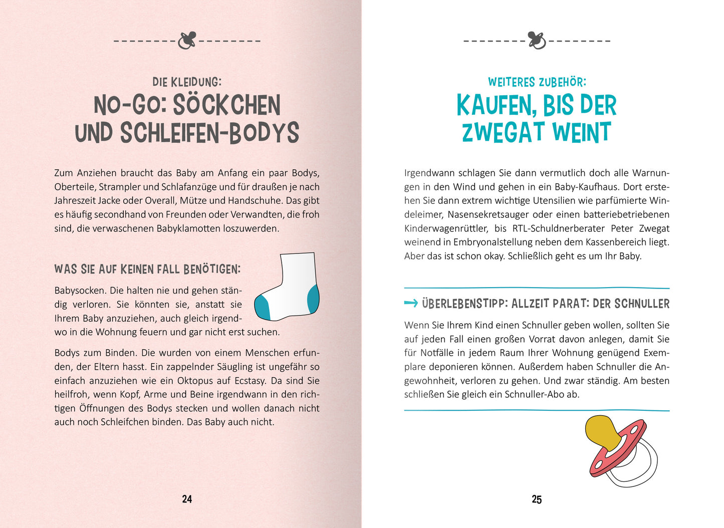 Gezeigt wird eine Innenansicht von „Hilfe, ich werde Papa!“. Der Text ist in einer freundlichen, informativen Schriftart gestaltet, mit übersichtlichen Absätzen und farbenfrohen Akzenten. Auf der linken Seite wird über notwendige Bekleidung für Babys gesprochen, während die rechte Seite zusätzliches Zubehör thematisiert. Teile der Schrift sind in kräftigen Farben, wodurch die wichtigen Informationen hervorgehoben werden. Illustrative Symbole, wie Socken und ein Schnuller, ergänzen...