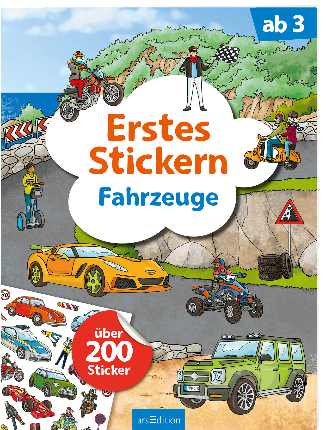 Das Buchcover zeigt eine bunte, kindgerechte Illustration von verschiedenen Fahrzeugen, darunter ein orangefarbenes Sportauto und ein grüner Geländewagen. Auf einem abgebildeten Weg fahren Kinder mit einem Roller und einem Motorrad. Darüber schwebt ein großer, weißer Wolkenbanner mit der Aufschrift „Erstes Stickern“ in orange, und „Fahrzeuge“ in blau. Links unten befindet sich ein roter Button mit der Aufschrift „über 200 Sticker“. Ganz unten mittig steht der Logoschriftzug...