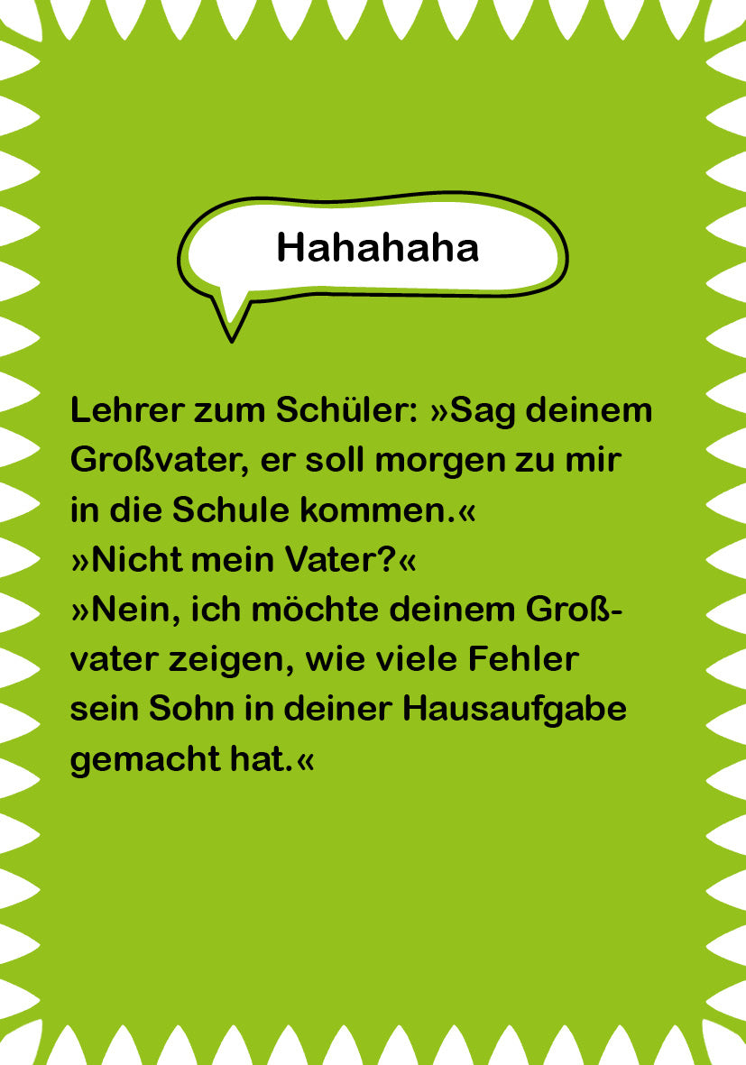 Gezeigt wird eine Innen- oder Zusatzansicht von „Superlustige Schülerwitze“. Der Hintergrund ist grün, umrahmt von einem weißen, gezackten Rand. In schwarzer Schrift sind die Witze übersichtlich und gut lesbar in Blocksatz formatiert. Eine weiße Sprechblase steht über dem Text. Layout-Elemente sind humorvoll und ansprechend, was die Zielgruppe, vor allem Schüler, anspricht.