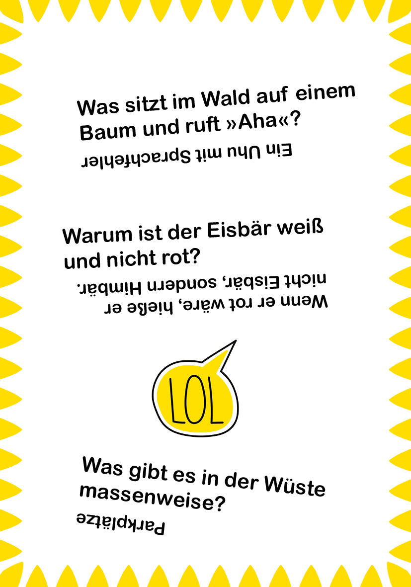Gezeigt wird eine Innen- oder Zusatzansicht von „Ultralustige Scherzfragen“. Die Darstellung zeigt einen weißen Hintergrund mit einem zentralen „LOL“ in einer Sprechblase. Rundherum sind drei Scherzfragen in schwarzer Schrift im Comic-Stil angeordnet, einige Texte sind gedreht. Der Rand ist mit auffälligen, gelben Zacken dekoriert, die dem Layout eine fröhliche und einladende Note verleihen.
