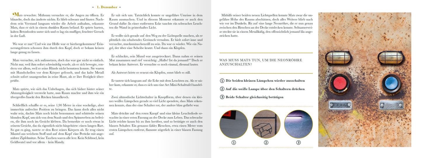 Gezeigt wird eine Innen- oder Zusatzansicht von „Escape Room. Der erste Escape-Adventskalender“. Die Seite ist in einem klaren Layout mit viel Weißraum gestaltet. Links befindet sich ein Textabschnitt mit einer gut lesbaren serifenlosen Schrift in dunklem Grau, während rechts eine Rätselfrage zum Bild einer rauen Wand mit einem Schalterpaar in Rot und Blau sowie zwei runden Lampen gestellt wird. Die Farbgebung ist neutral und hebt die zentralen Elemente klar hervor, was die...