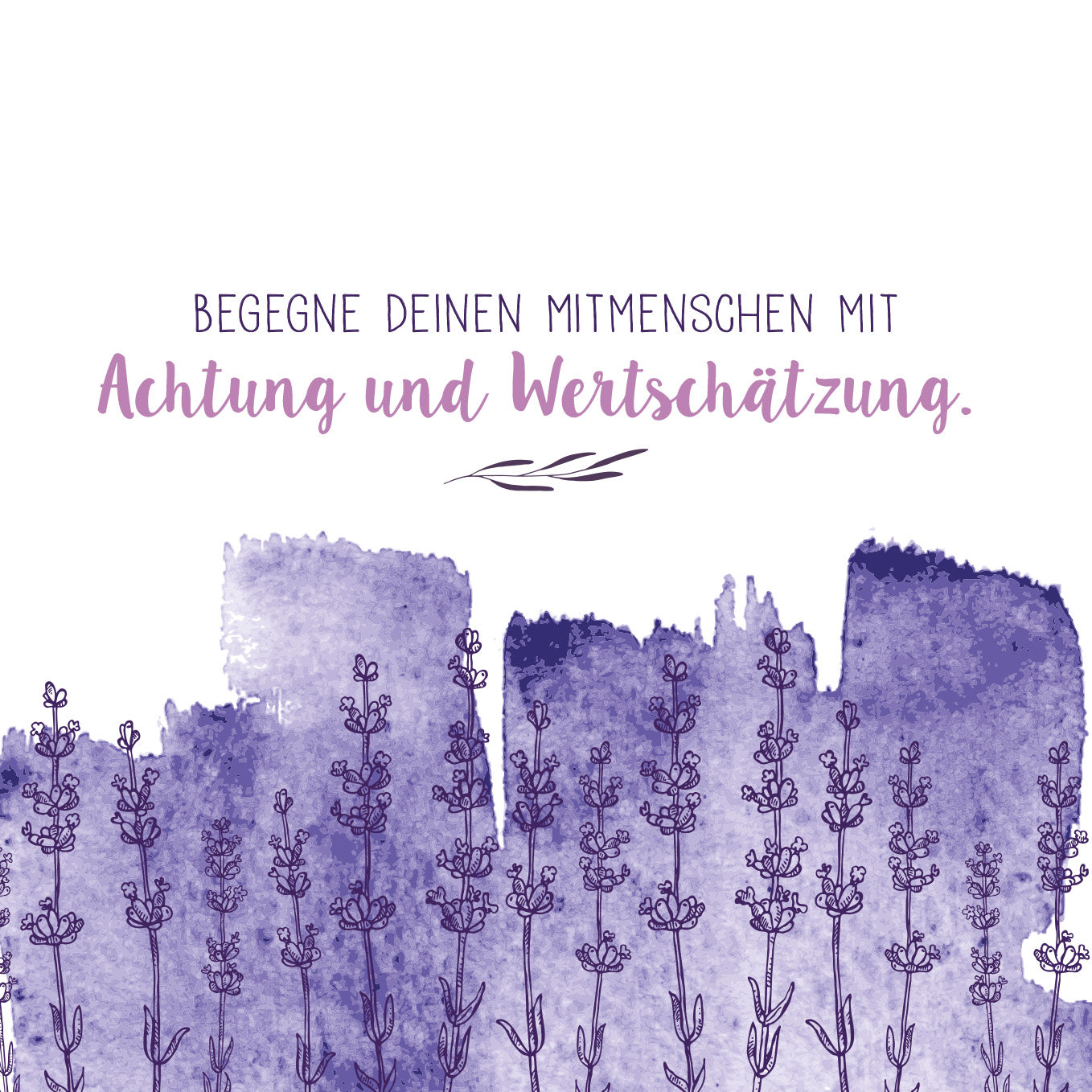Gezeigt wird eine Innen- oder Zusatzansicht von „Achtsamkeit für dich“. Der Hintergrund ist in sanften lila und violetten Aquarelltönen gehalten, die eine beruhigende Atmosphäre schaffen. Oberhalb der Farbgebung steht der inspirierende Text „Begegne deinen Mitmenschen mit Achtung und Wertschätzung“ in einer eleganten und klaren Schrift, wobei „Achtung“ und „Wertschätzung“ in einer verspielten Schriftart in lila hervorgehoben sind. Unter dem Text ziert ein zartes, grafisches...