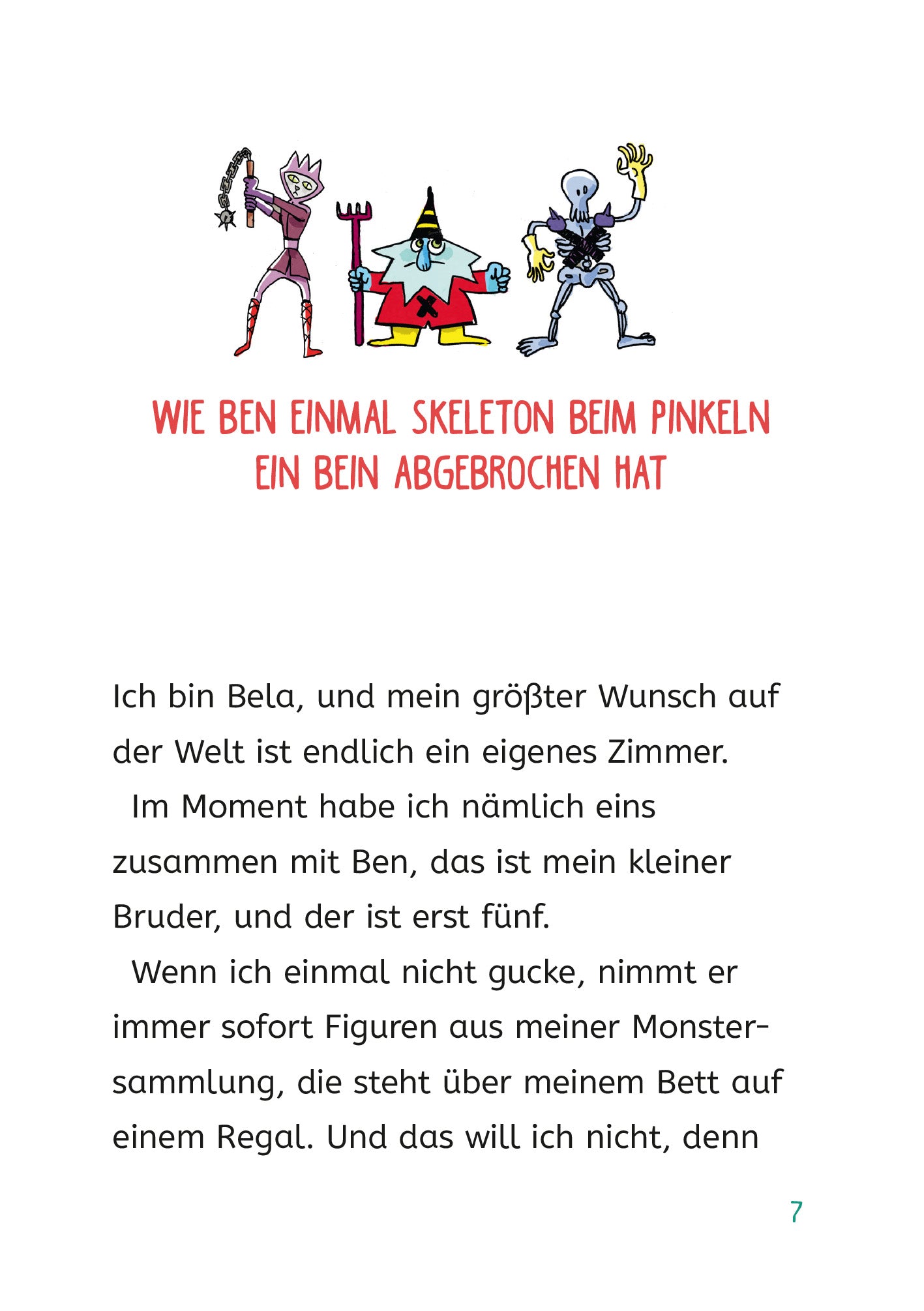 Gezeigt wird eine Innen- oder Zusatzansicht von „Ich und meine Chaos-Brüder – Alarmstufe Umzug“. Auf der Seite sind oben bunte Figuren abgebildet. Die Überschrift „WIE BEN EINMAL SKELETON BEIM PINKELN EIN BEIN ABGEBROCHEN HAT“ ist in auffälligem Rot und markantem, fettem Schriftstil gehalten. Der Text ist in gut lesbarer, klarer Schriftart und in dunkler Farbe, mit viel Weißraum für eine angenehme Lesbarkeit.
