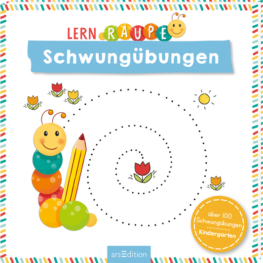 Das Buchcover zeigt eine fröhliche, bunte Illustration mit einer niedlichen Raupe, die aus verschiedenen farbigen Kugeln besteht. Sie lächelt und ist begleitet von einem gelben Bleistift, kleinen Blumen und Sonnen. Der Titel „Schwungübungen“ ist in klaren, blauen Buchstaben geschrieben. In der unteren rechten Ecke befindet sich ein runder Button mit dem Text „über 100 Schwungübungen | Kindergarten“. Ganz unten mittig steht der Logoschriftzug von arsEdition.