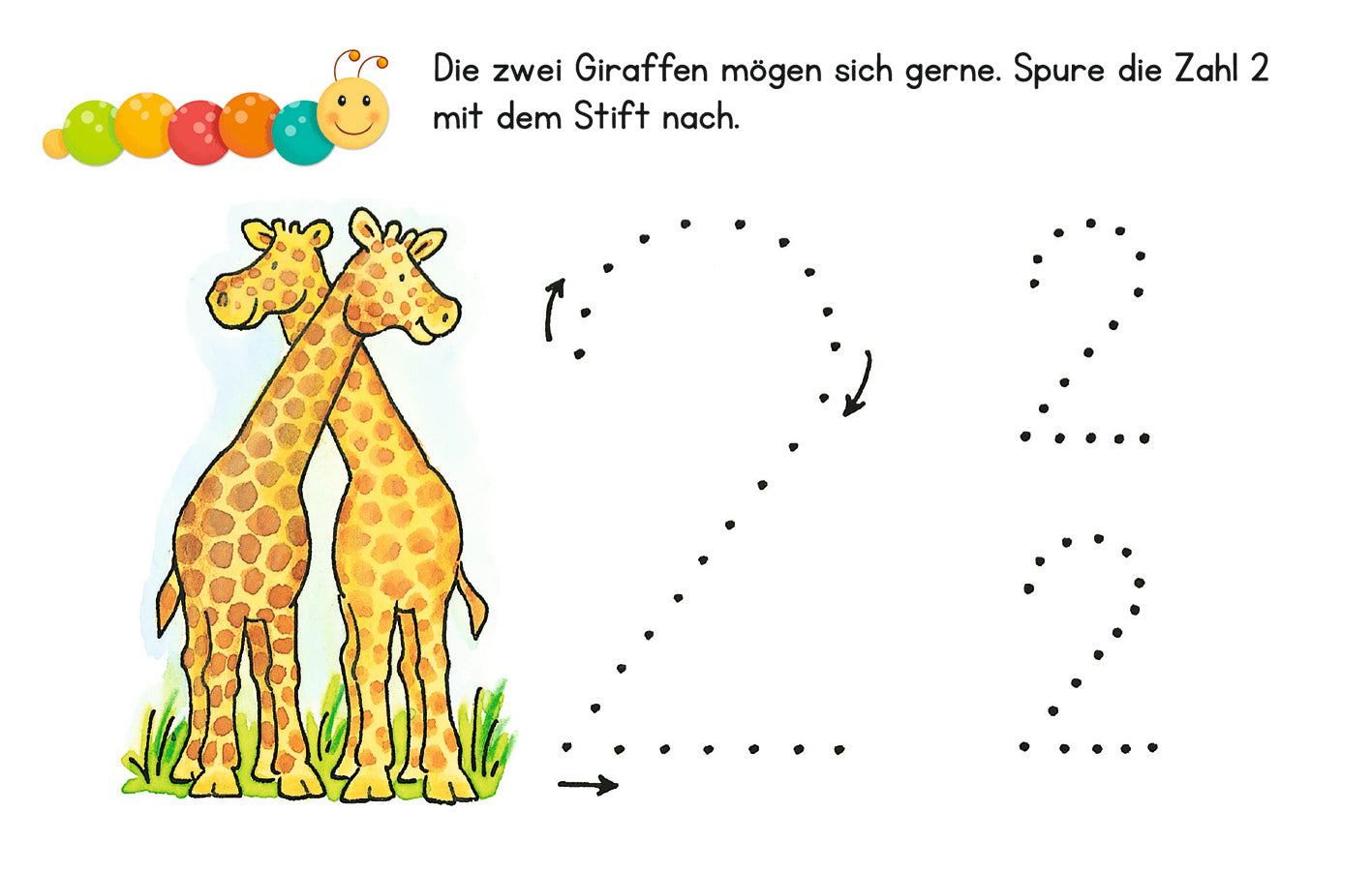 Gezeigt wird eine Innen- oder Zusatzansicht von „Lernraupe – Erste Zahlen“. Die Seite zeigt zwei gepunktete Giraffen mit gelb-braunem Fell, die sich liebevoll zuneigen. Über ihnen befindet sich eine farbenfrohe Raupe, die aus bunten Segmenten besteht. Oben steht der Text „Die zwei Giraffen mögen sich gerne. Spure die Zahl 2 mit dem Stift nach“, begleitet von der Zahl 2 in farbenfrohen, gepunkteten Linien, um das Nachspuren zu erleichtern. Die Schrift ist klar und kindgerecht...