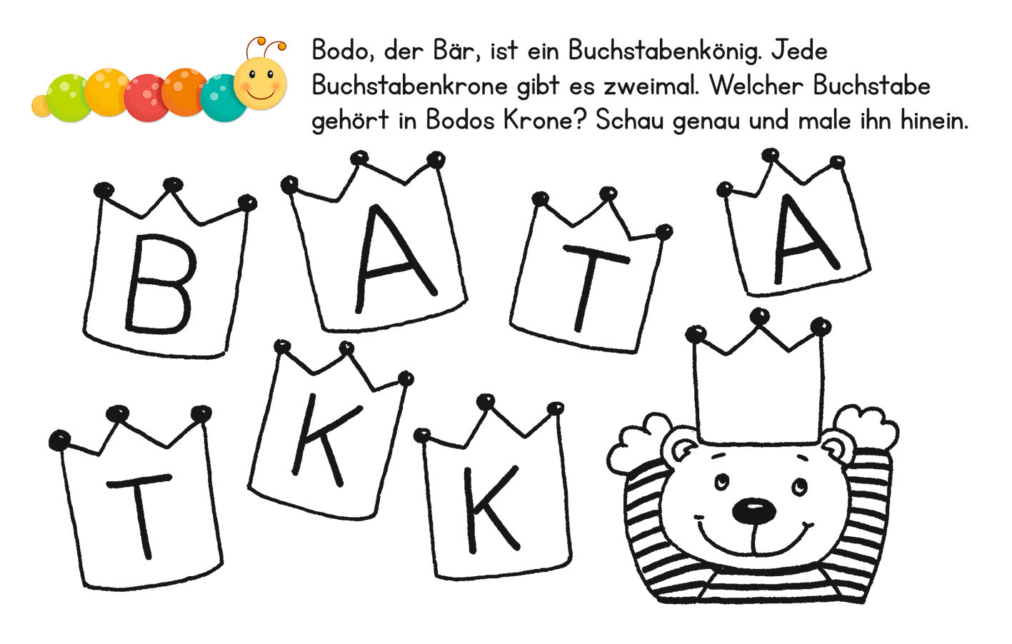 Gezeigt wird eine Innen- oder Zusatzansicht von „Lernraupe – Erste Buchstaben“. Die Darstellung zeigt einen Schriftzug mit der Aufschrift „Bodo, der Bär, ist ein Buchstaben König“ über diverse Buchstaben in Krönchen-Illustrationen. Die Buchstaben A, B, T, K sind in großen, einfachen, schwarzen Buchstaben auf weißen Karten abgebildet. Die Farben sind überwiegend schwarz und weiß, ergänzt durch bunte Details, wie eine kleine Raupe und ein lächelnder Bär.