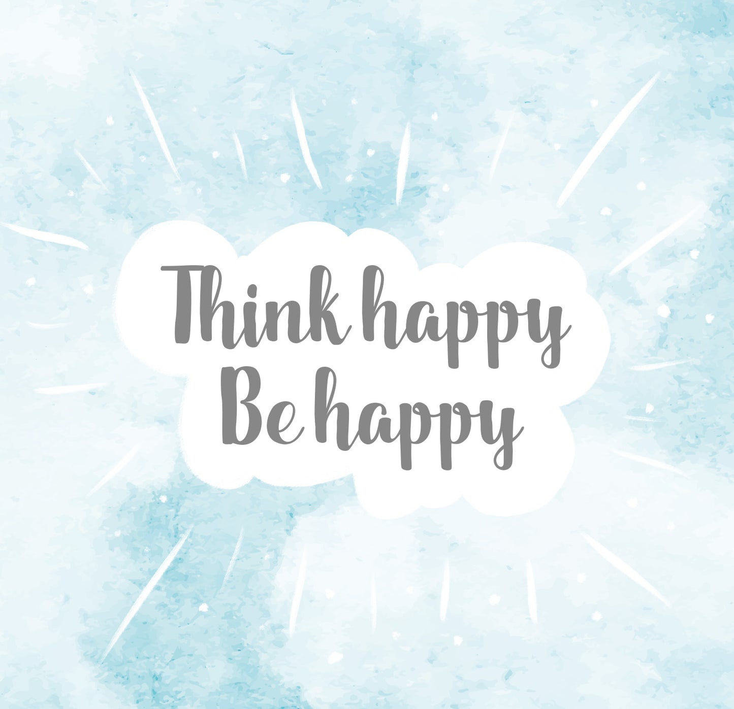 Gezeigt wird eine Innen- oder Zusatzansicht von „Das große Glück mag kleine Dinge“. Auf einem sanften, hellblauen Aquarell-Hintergrund sind die motivierenden Worte „Think happy Be happy“ in einer Mischung aus geschwungener und klarer Typografie platziert. Der Text hebt sich durch dunklere Grautöne ab, während strahlende Linien und kleine Punkte um ihn herum eine fröhliche, dynamische Atmosphäre erzeugen.