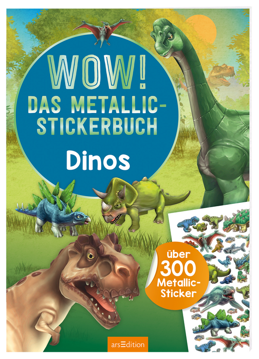 Das Buchcover zeigt eine farbenfrohe Illustration von verschiedenen Dinosauriern in einer dynamischen und lebhaften Landschaft. In der oberen Mitte steht in großen, blauen Buchstaben der Titel „WOW! DAS METALLIC-STICKERBUCH“, darunter das Wort „Dinos“ in kräftigem Weiß. Am rechten Rand sind diverse Metallic-Sticker abgebildet. Unten links ist ein runder Button in Orange mit dem Text „über 300 Metallic-Sticker“. Ganz unten mittig steht der Logoschriftzug von arsEdition.