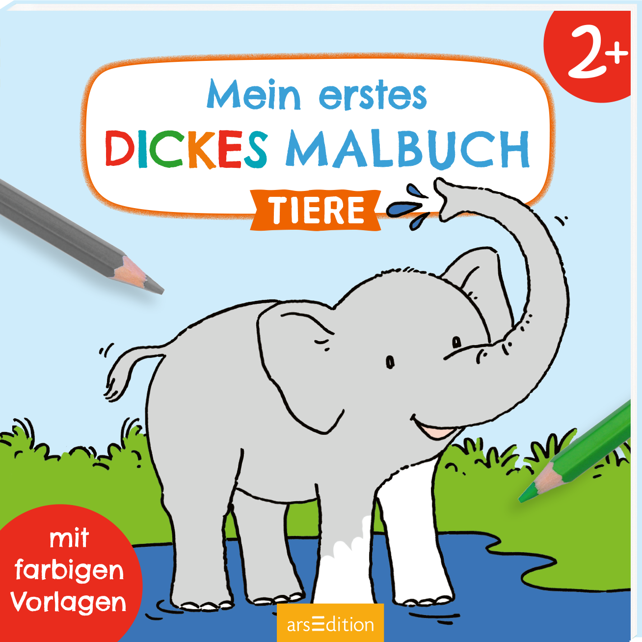 Das Buchcover zeigt einen freundlichen, grauen Elefanten, der mit seinem Rüssel Wasser spritzt. Der Hintergrund ist hellblau und zeigt grüne Wiesen. Der Titel „Mein erstes DICKES MALBUCH TIERE“ ist groß und bunten Buchstaben gestaltet, wobei „DICKES“ hervorstechend in Gelb erscheint. Oben rechts befindet sich ein roter Button mit der Aufschrift „2+“. Ganz unten mittig steht der Logoschriftzug von arsEdition.