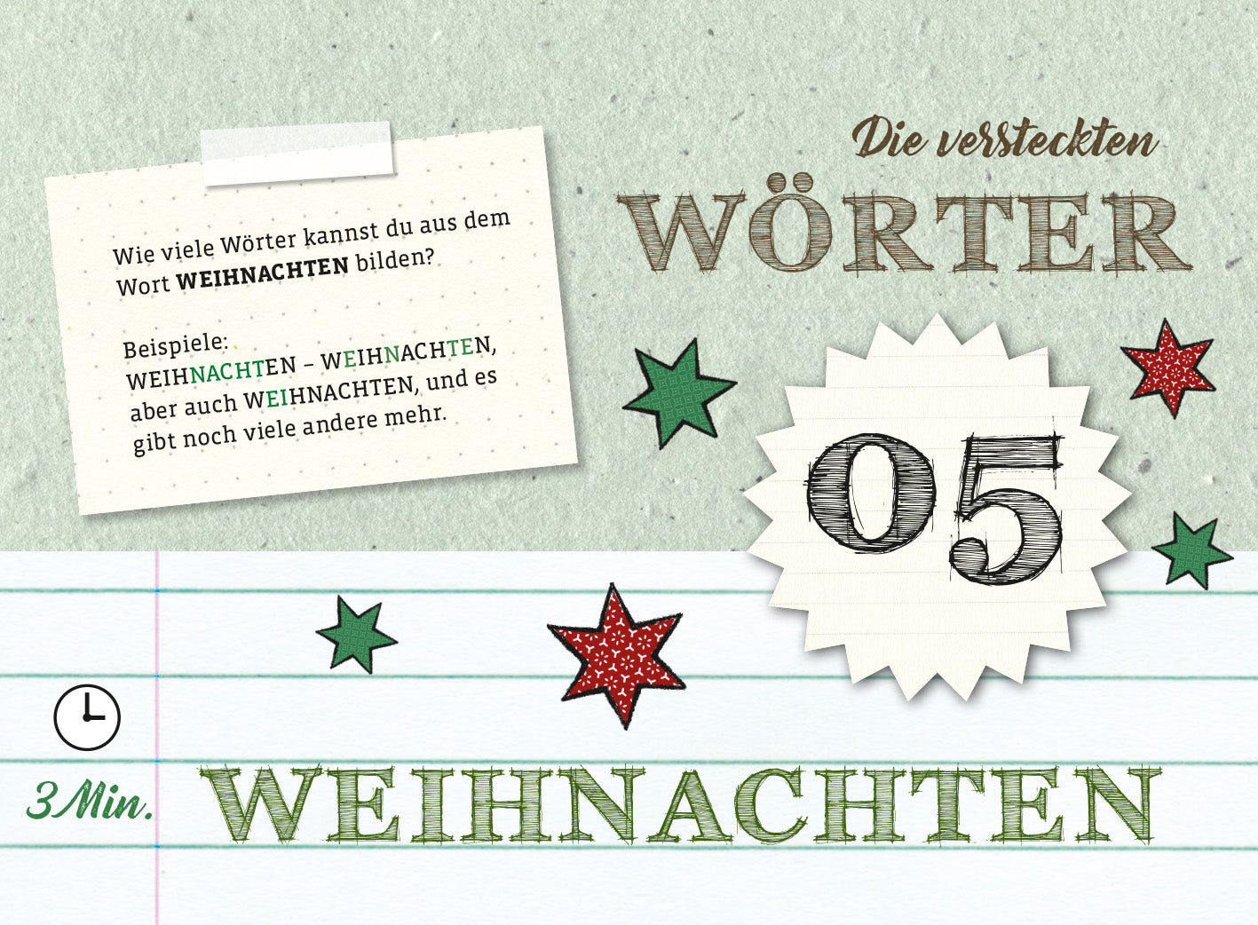 Gezeigt wird eine Innen- oder Zusatzansicht von „Der ultimativ knifflige Advents-Rätsel-Kalender“. Die Seite zeigt den Titel „Die versteckten Wörter“ in einer verspielten, handschriftlichen Typografie. Unterhalb befindet sich die Anweisung, wie viele Wörter aus dem Wort „WEIHNACHTEN“ gebildet werden können. Die Zahlen „05“ sind prominent in einer großen, grauen Schrift dargestellt. Teile des Layouts sind in sanften Grüntönen, während rote Sterne dekorative Akzente setzen.