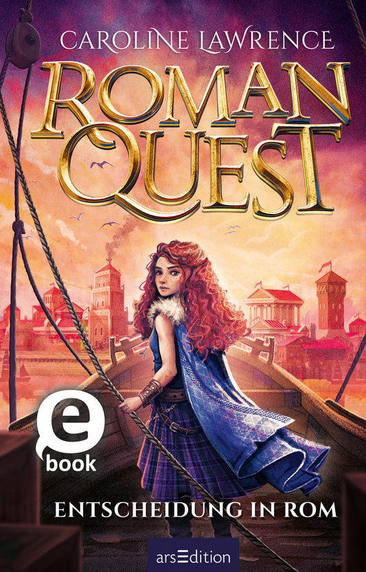 Das Buchcover von „Roman Quest – Entscheidung in Rom“ zeigt eine jugendliche Protagonistin mit lockigen, braunen Haaren, die in einem modernen, rot-blauen Outfit gekleidet ist. Sie steht auf einem Hafensteg und blickt entschlossen in die Ferne. Im Hintergrund sind antike Gebäude und eine abendliche, purpurne Himmelstimmung sichtbar. Der Titel „ROMAN QUEST“ ist in goldenen, geschwungenen Buchstaben gehalten. In der unteren linken Ecke befindet sich ein grauer eBook-Button. Ganz unten...