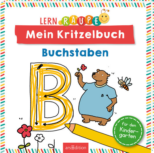 Auf dem Buchcover sind kräftige Farben wie Gelb, Rot und Blau dominant. Im Mittelpunkt steht der große, ungefüllte Buchstabe „B“ in Gelb, umgeben von einer fröhlichen Bärenfigur, die Blumen pflückt. Der Titel „Mein Kritzelbuch“ ist in einer verspielten Schriftart im oberen Bereich platziert, während „Buchstaben“ darunter in klarer, blauer Typografie steht. Ganz unten mittig steht der Logoschriftzug von arsEdition.