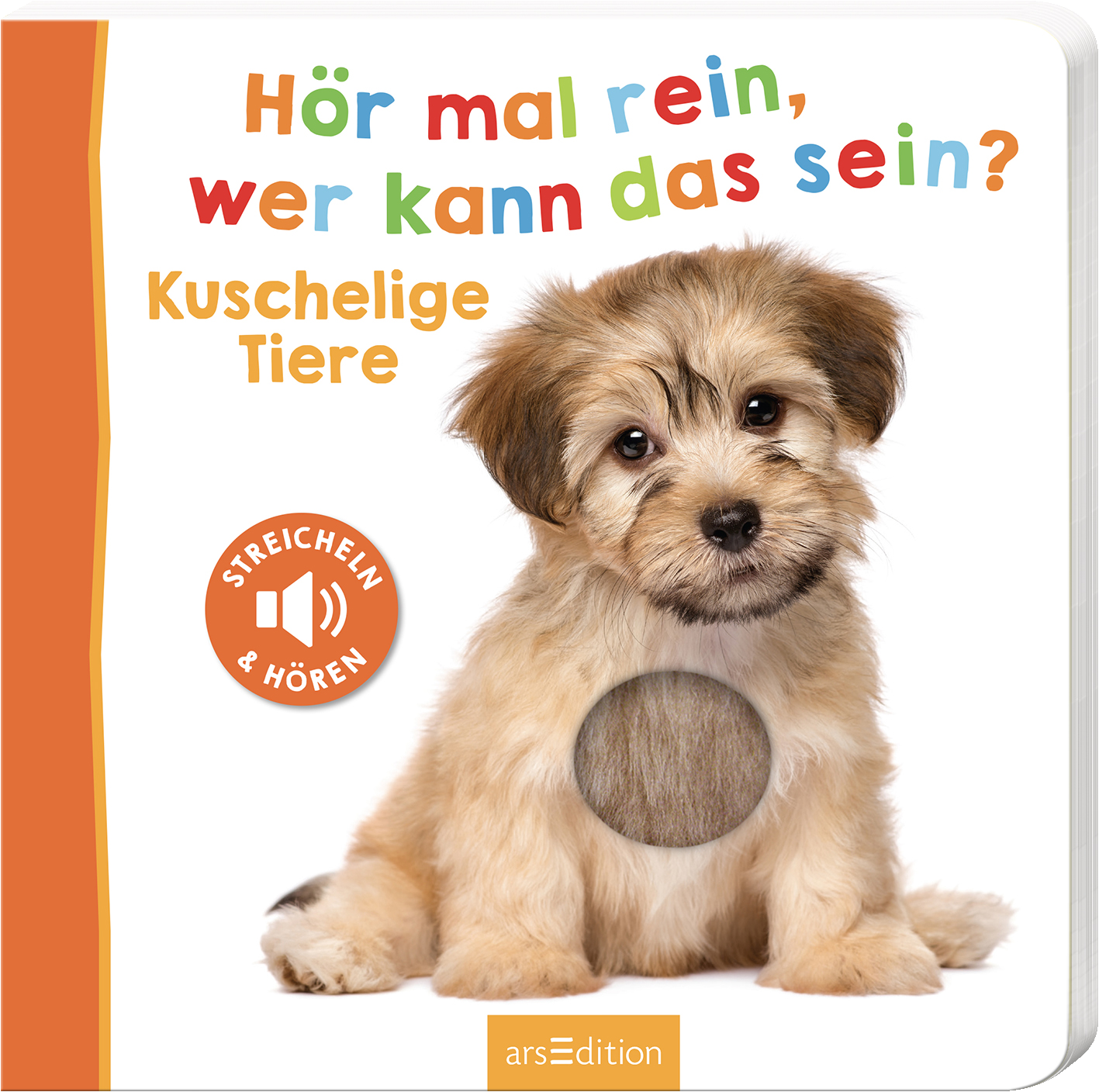 Das Buchcover zeigt einen entzückenden Hundewelpen mit wuscheligem, braunem Fell, der direkt in die Kamera blickt. Der Titel „Hör mal rein, wer kann das sein?“ in bunten, verspielten Buchstaben steht oben, während darunter „Kuschlige Tiere“ zu lesen ist. In der oberen linken Ecke befindet sich ein runder Button mit der Aufschrift „STREICHELN & HÖREN“. Die zugänglichen Elemente sollen Interaktivität und Freude am Entdecken fördern. Ganz unten mittig steht der...