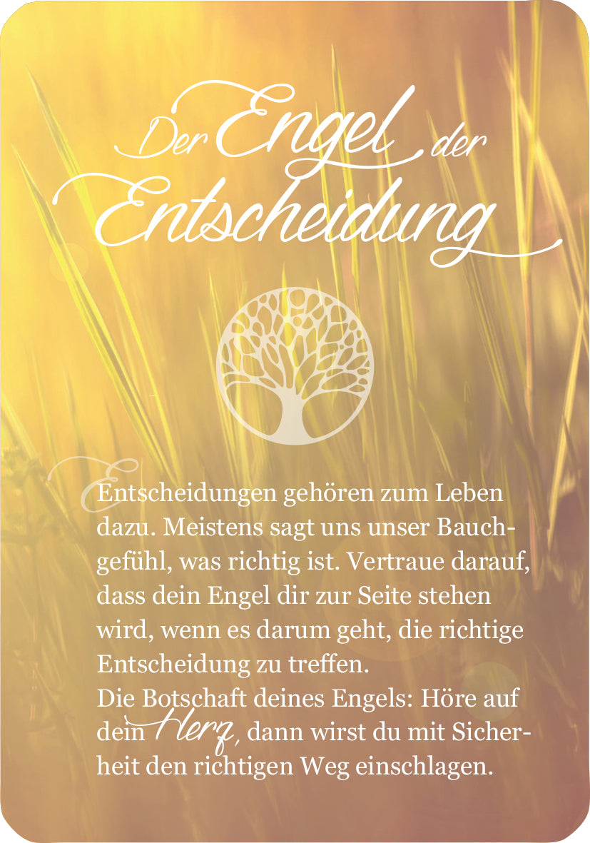Gezeigt wird eine Innen- oder Zusatzansicht von „Ein Engel für jeden Tag“. Die Gestaltung präsentiert einen sanften, goldenen Farbverlauf im Hintergrund, der an eine Lichtstimmung erinnert. In eleganter, verspielter Schrift steht der Titel „Der Engel der Entscheidung“ oben. Darunter befindet sich ein baumähnliches Symbol, das visuell ansprechende Klarheit bietet. Der Fließtext in einem schlichten, klaren Font vermittelt eine ermutigende Botschaft, die gut lesbar ist.