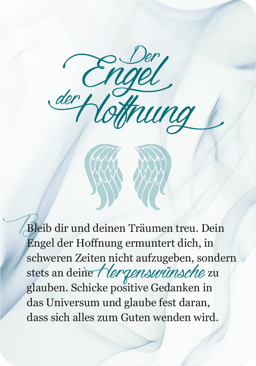Gezeigt wird eine Innen- oder Zusatzansicht von „Ein Engel für jeden Tag“. Der Hintergrund ist in sanften, hellen Farben gehalten und vermittelt eine ruhige Atmosphäre. Der Titel „Der Engel der Hoffnung“ ist in eleganter, geschwungener Schriftart in dunklerer Farbe gestaltet. Darunter sind stilisierte Engelsflügel in einem zarten Blau zu sehen. Der Text ist klar lesbar und ermutigt zur positiven Denkweise, um den Glauben an die eigenen Herzenswünsche zu stärken.