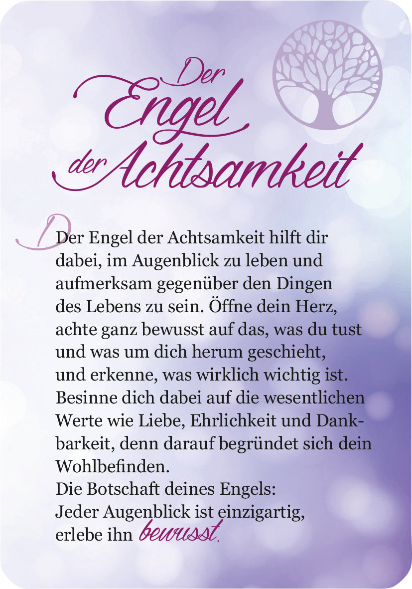 Gezeigt wird eine Innen- oder Zusatzansicht von „Ein Engel für jeden Tag“. Die gestaltete Karte zeigt einen sanften lila Farbverlauf im Hintergrund, der mit einem blassen, floralen Muster akzentuiert ist. Oben steht in eleganter, geschwungener Schrift „Der Engel der Achtsamkeit“. Der Text ist klar lesbar, in einer gut strukturierten Typografie gehalten, die den Leser einlädt, sich auf die Botschaft über Achtsamkeit und die wesentlichen Werte des Lebens zu konzentrieren.