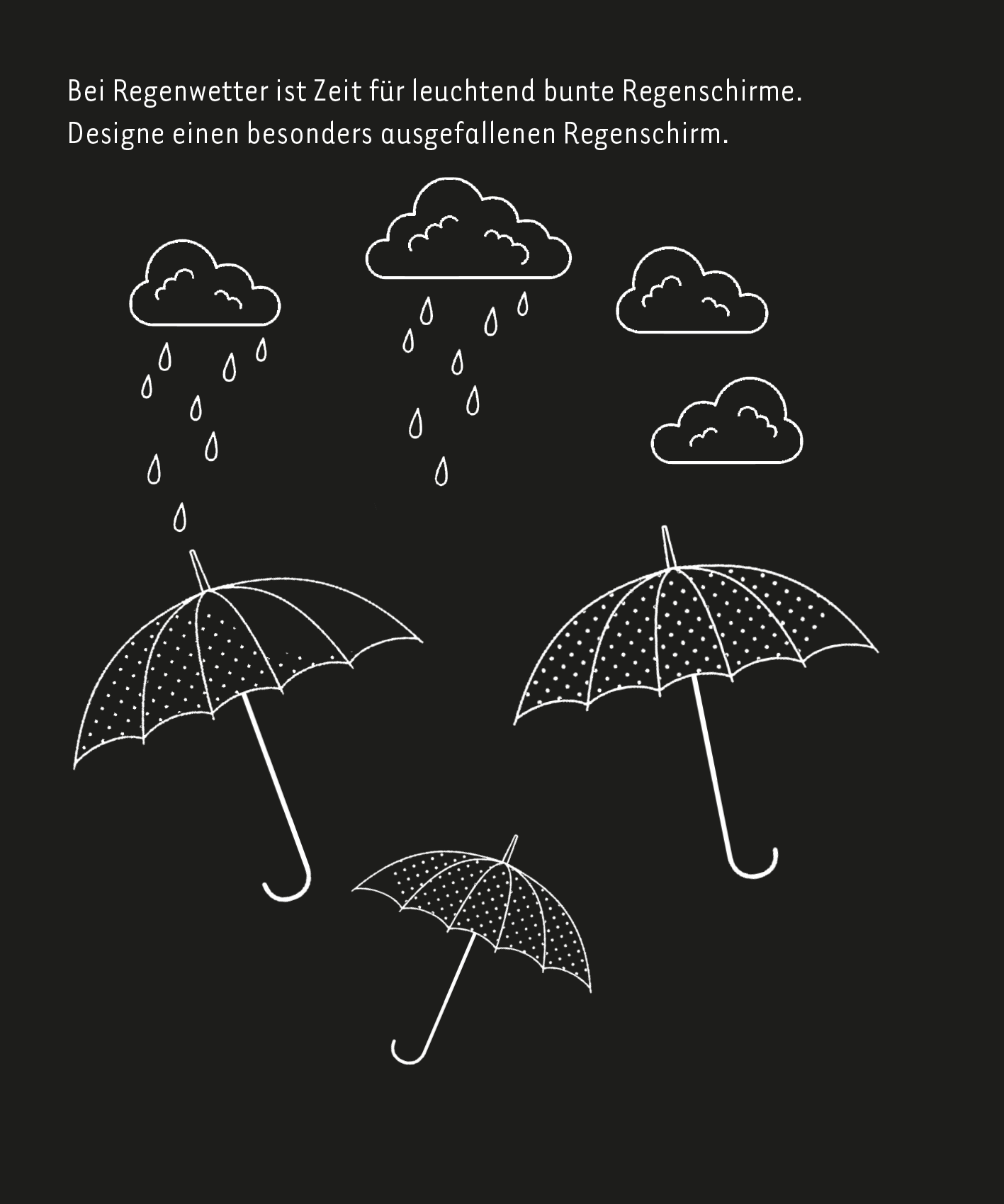 Gezeigt wird eine Innen- oder Zusatzansicht von „Kritzkratz-Spaß Regenbogen“. Die Abbildung zeigt eine stilisierte Darstellung von drei Regenschirmen in unterschiedlichen Größen, umgeben von wolkenförmigen Illustrationen mit Regentropfen. Der Hintergrund ist schwarz, während die Schirme und Wolken in Weiß dargestellt sind. Die Schrift ist klar und gut lesbar, mit einem einladenden, spielerischen Design, das die zentrale Farbgebung betont und die Kreativität anregt.