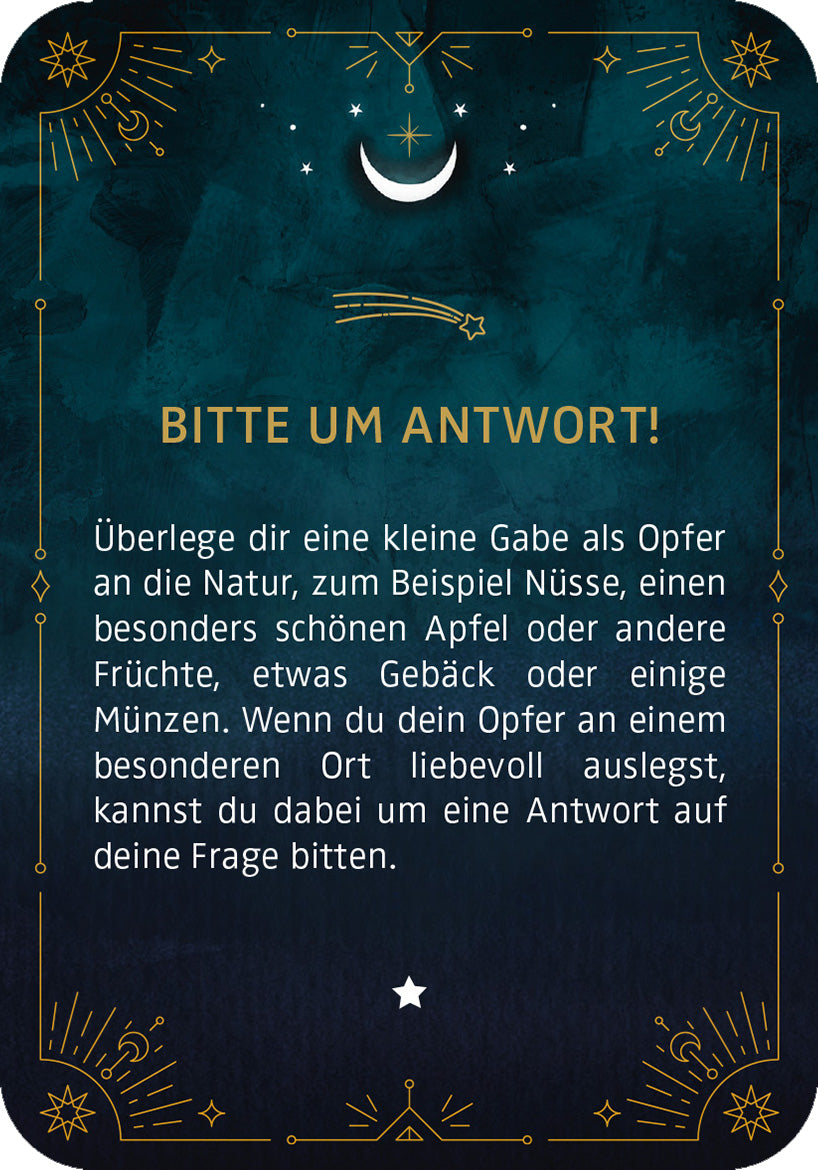 Gezeigt wird eine Innen- oder Zusatzansicht von „Das magische Raunacht-Orakel“. Der Hintergrund ist in einem tiefen, mystischen Blau gehalten, umgeben von goldenen, funkelnden Sternen und dekorativen, geometrischen Mustern. Im oberen Bereich befindet sich eine schlichte, stilisierte Mondsichel. Der Text „BITTE UM ANTWORT!“ ist in einer eleganten, goldenen Schriftart verfasst, während die weiteren Anweisungen in moderner, gut lesbarer Schrift darunter stehen. Die Gesamtkomposition...