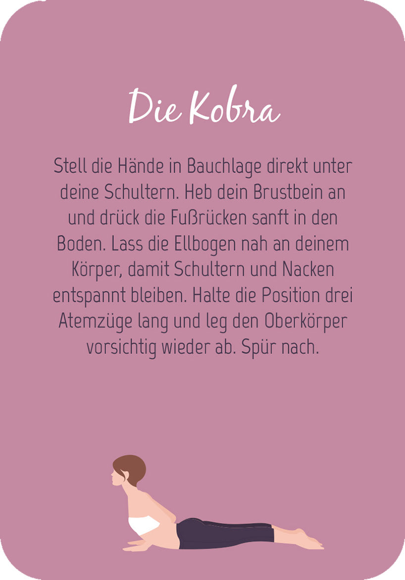 Gezeigt wird eine Innen- oder Zusatzansicht von „50 Tage mit Yoga“. Die Darstellung zeigt einen sanften lila Hintergrund, auf dem in eleganter, handschriftlicher Typografie der Titel „Die Kobra“ steht. Darunter folgt ein klar strukturierter, gut lesbarer Fließtext in einer modernen, serifenlosen Schriftart. Am unteren Bildrand ist eine stilisierte, grafische Darstellung einer Person in der Kobra-Position zu sehen, die die Ruhe und Konzentration der Yoga-Übung vermittelt.