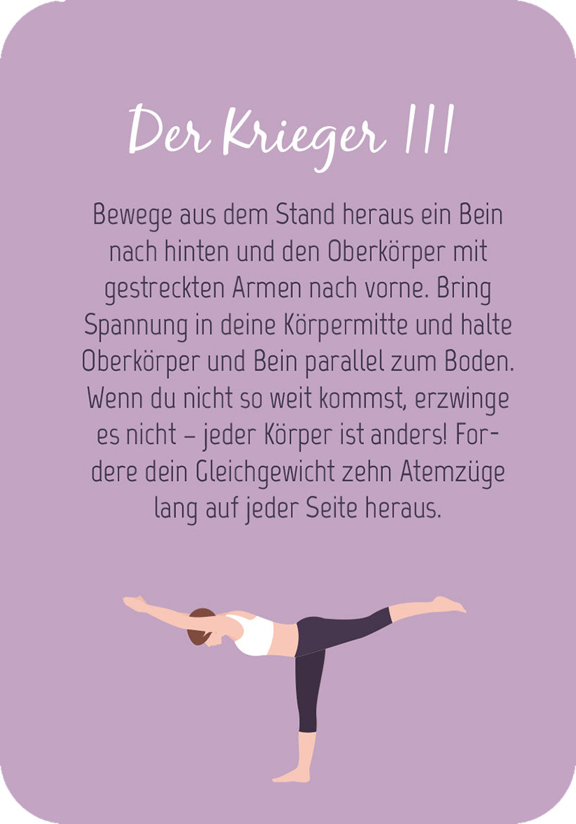 Gezeigt wird eine Innen- oder Zusatzansicht von „50 Tage mit Yoga“. Die Abbildung zeigt eine Anleitung für die Yogaübung „Der Krieger III“ auf einem sanften lilafarbenen Hintergrund. Der Text ist in einer klaren serifenlosen Schrift gehalten und informiert über die Ausführung der Übung. Eine stilisierte Figur demonstriert die Pose mit einem Bein nach hinten gestreckt und den Oberkörper nach vorne, während die Arme ausgestreckt sind. Der Text ermutigt zur Anpassung der Übung an...