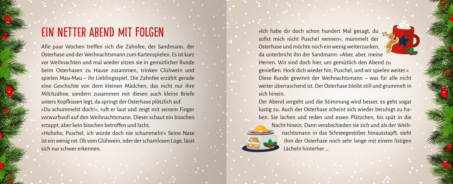 Gezeigt wird eine Innen- oder Zusatzansicht von „Escape Room Adventskalender. Weihnachtliche Schnitzeljagd“. Die doppelseitige Illustration zeigt eine winterliche Szenerie mit sanften, gedämpften Farben. Links steht die Aufforderung „Ein netter Abend mit Folgen“ in einer verspielten, rotfarbenen Typografie. Umrandet wird der Text von festlichen Weihnachtsmotiven wie Tannenzweigen und roten Weihnachtskugeln. Rechts sind Illustrationen von Lebkuchen und einer heißen Tasse, die eine...