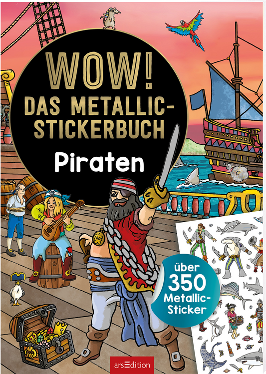 Auf dem Buchcover ist ein lebendiges Piratenthema zu sehen. Die zentrale Figur ist ein prächtig gekleideter Pirat mit einem Säbel, umgeben von weiteren Charakteren, die auf einem Schiff musizieren und sich auf dem Deck bewegen. Eine bunte Karibikszene im Hintergrund zeigt ein grosses Segelschiff und Vögel am Himmel. Der Titel „WOW! DAS METALLIC-STICKERBUCH“ ist in großen, goldenen Buchstaben oben platziert, während „Piraten“ in auffälligem Weiß darunter steht. Ein blauer Button...