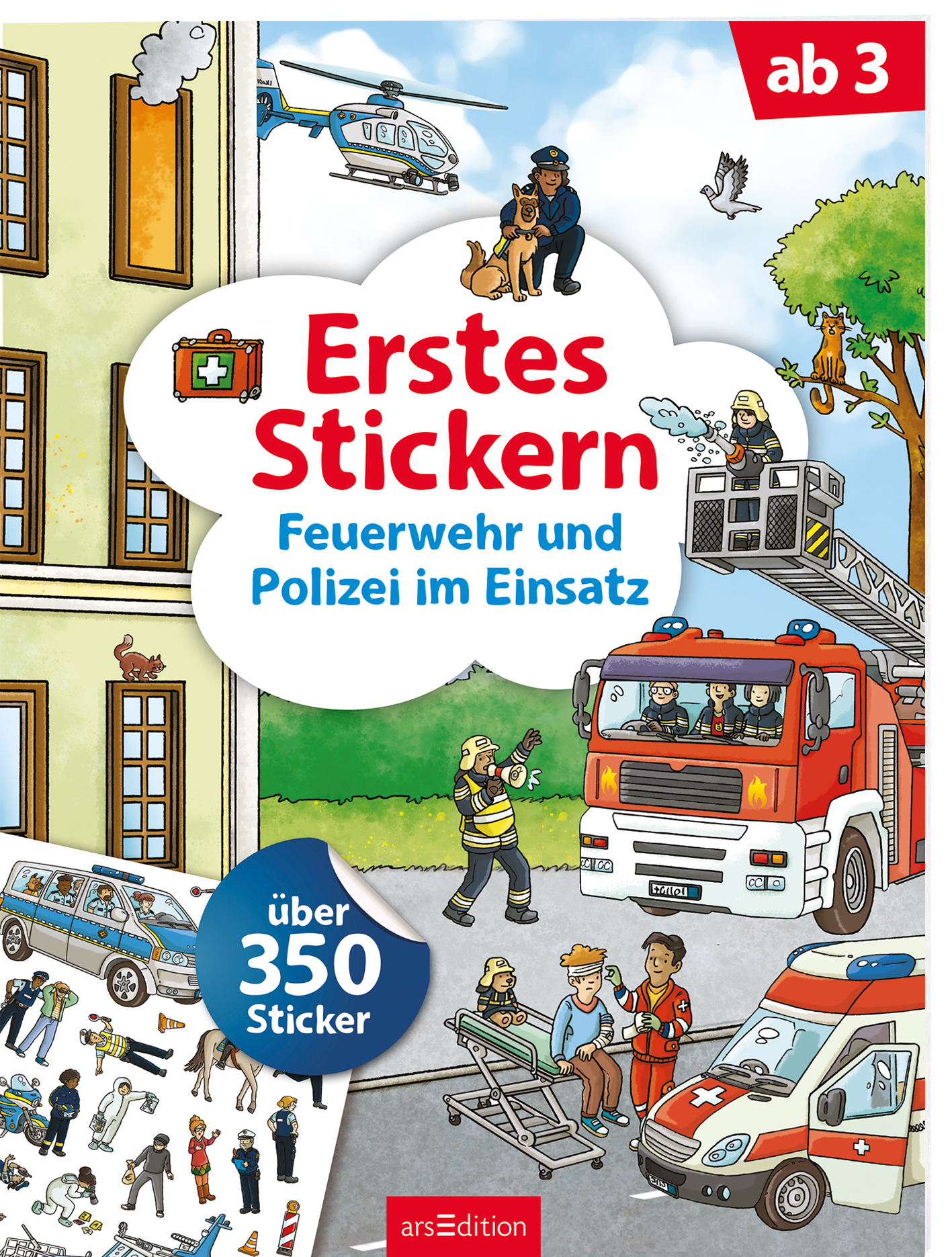 Auf dem Buchcover „Erstes Stickern: Feuerwehr und Polizei im Einsatz“ sind fröhliche, bunte Illustrationen zu sehen, die verschiedene Einsatzfahrzeuge, Feuerwehrleute und Polizisten zeigen. Der Titel ist in großen, roten Buchstaben auf hellem Hintergrund hervorgehoben. Daneben befindet sich ein blauer Button mit dem Text „über 350 Sticker“. Das Cover vermittelt eine spannende und kindgerechte Atmosphäre. Ganz unten mittig steht der Logoschriftzug von arsEdition.