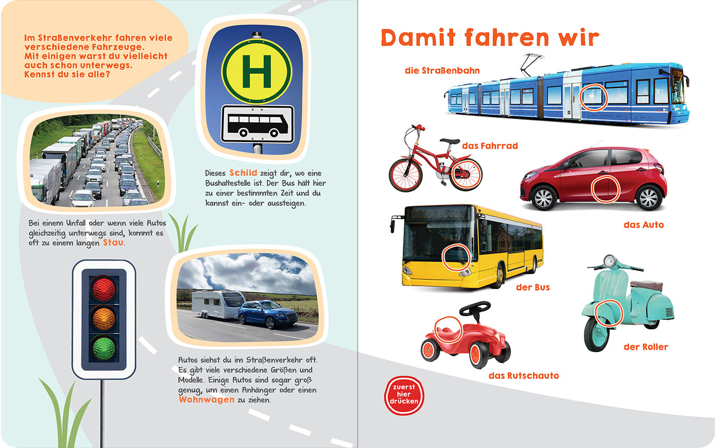 Gezeigt wird eine Innen- oder Zusatzansicht von „Was hörst du hier? – Fahrzeuge“. Die linke Seite zeigt Verkehrszeichen sowie Illustrationen verschiedener Fahrzeuge wie einen Bus und ein Fahrrad. Die rechte Seite nennt die Fahrzeuge: Straßenbahn, Fahrrad, Auto, Bus, Rutschauto und Roller. Die Farbpalette ist lebhaft mit kräftigen Farben, und die Typografie ist klar und gut lesbar, um die Informationen für Kinder ansprechend und verständlich zu gestalten.
