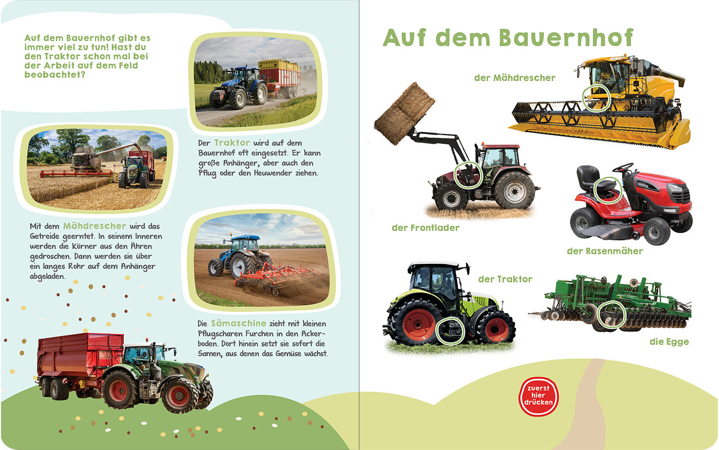 Gezeigt wird eine Innen- oder Zusatzansicht von „Was hörst du hier? – Fahrzeuge“. Die Seite ist in sanften Grüntönen gehalten und zeigt Illustrationen verschiedener landwirtschaftlicher Fahrzeuge wie Traktor, Mähdrescher und Frontlader. Zu jedem Fahrzeug gibt es eine kurze Beschreibung in großer, klarer Schrift. Zudem sind einige Bilder von landwirtschaftlichen Szenen eingefügt, die den Kontext verdeutlichen. Auf der linken Seite befinden sich quadratische Bildfelder mit Fahrzeugen...