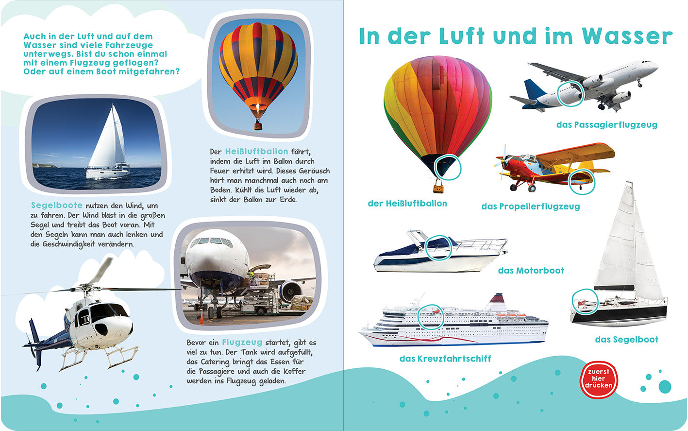 Gezeigt wird eine Innen- oder Zusatzansicht von „Was hörst du hier? – Fahrzeuge“. Die Seite präsentiert verschiedene Fahrzeuge in der Luft und im Wasser. Ein bunter Heißluftballon, ein Passagierflugzeug und ein Segelboot sind zentrale Elemente, umgeben von einem hellen, freundlichen Farbkonzept. Die Schrift ist klar und gut lesbar, wobei die Beschreibungen der Fahrzeuge durch Kreise hervorgehoben werden. Die Gestaltung ist ansprechend und kindgerecht, um Interesse zu wecken.