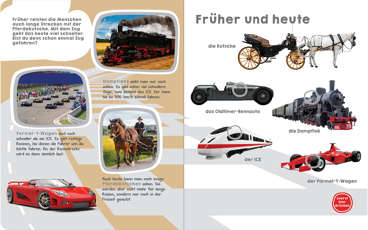 Gezeigt wird eine Innen- oder Zusatzansicht von „Was hörst du hier? – Fahrzeuge“. Die Seite präsentiert verschiedene Verkehrsmittel von früher und heute. Auf der linken Seite sind eine Dampflok und ein Formel-1-Wagen abgebildet, umrahmt von kreativen, farbigen Illustrationen. Auf der rechten Seite sind die Kutsche, das Oldtimer-Rennauto, der ICE und ein weiteres Fahrzeug grafisch platziert. Die Schrift ist klar und gut lesbar, verwendet eine freundliche Typografie in Schwarz und...