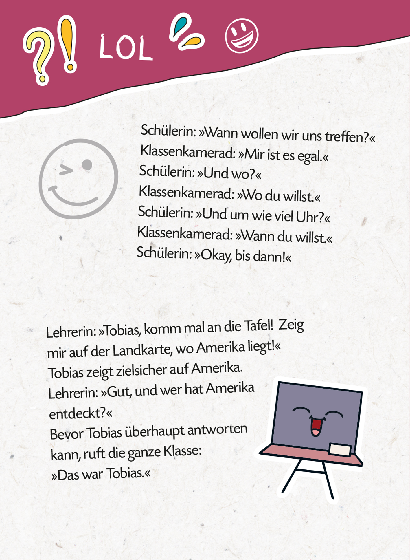 Gezeigt wird eine Innen- oder Zusatzansicht von „Mein dickes Schüler-Witzebuch“. Die Seite enthält humorvolle Sprechblasen von Schülern, die in einem spielerischen Schriftstil verfasst sind. Die Hauptfarbe des Hintergrunds ist hell, während die obere Seite in einem kräftigen Violett gehalten ist. Verspielte Grafiken wie lachende Gesichter und Fragezeichen umrahmen den Text und verleihen ihm ein lebhaftes, einladendes Erscheinungsbild.