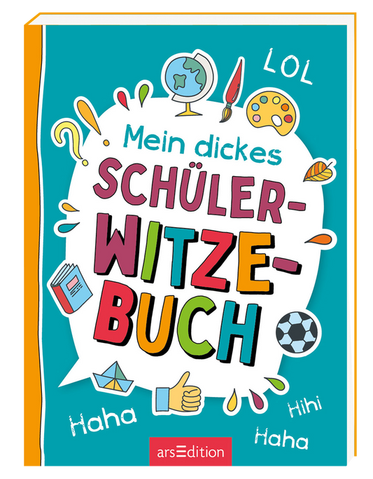 Abgebildet wird eine 3D-Ansicht des Titels "Mein dickes Schüler-Witzebuch". Das Buchcover zeigt einen fröhlichen, hellblauen Hintergrund, umgeben von einer orangefarbenen Umrandung. In der Mitte steht der Titel in großen, bunten Buchstaben, der vor Freude sprüht. Um den Titel herum sind witzige Illustrationen wie ein Globus, Malutensilien und Fußball zu sehen. Ganz unten mittig steht der Logoschriftzug von arsEdition.