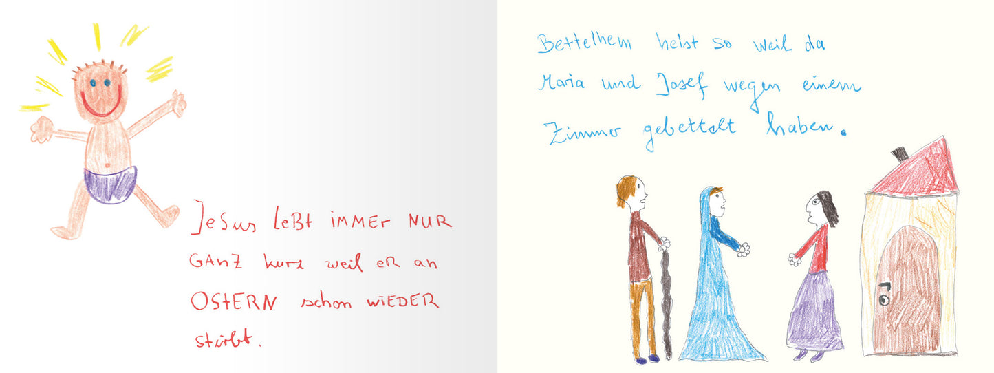 Gezeigt wird eine Innen- oder Zusatzansicht von „Das Kind vom Lama heißt Lametta“. Auf der linken Seite befindet sich eine kindliche Zeichnung eines fröhlichen, nackten Babys mit Sonnenstrahlen. Darunter steht der Text in roter Schrift: „Jesus lebt immer nur ganz kurz bis er an Ostern wieder steht.“ Auf der rechten Seite sind drei Figuren in bunten Kleidern zu sehen: zwei Frauen in Blau und Rot sowie ein Mann in Braun, der eine aufrechte Pose einnimmt. Daneben steht in blauer Schrift:...
