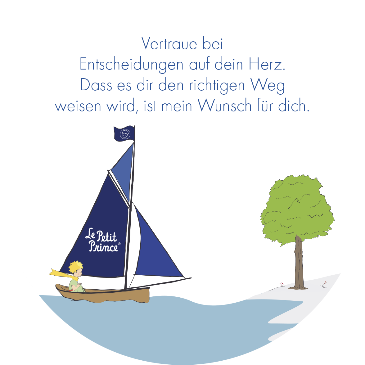 Gezeigt wird eine Innen- oder Zusatzansicht von „Man sieht nur mit dem Herzen gut“. Der Hintergrund ist hell, und oben steht der Text in eleganter, blauer Schrift: „Vertraue bei Entscheidungen auf dein Herz. Dass es dir den richtigen Weg weisen wird, ist mein Wunsch für dich.“ Links segelt ein kleiner Junge auf einem Boot mit blauer Fahne, neben ihm steht ein grüner Baum. Die Illustrationen sind einfach und freundlich gehalten, was eine harmonische Atmosphäre schafft.