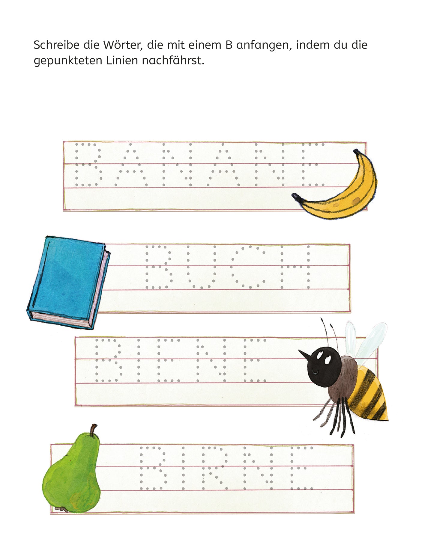 Gezeigt wird eine Innen- oder Zusatzansicht von „Mein Lernblock für die Vorschule – Erste Buchstaben“. Die Seite enthält fünf Zeilen mit verschiedenen Wörtern, die mit dem Buchstaben B beginnen. In der oberen Zeile steht „BANANE“, gefolgt von einer Illustration einer Banane. Darunter folgt „BUCH“ mit einem blauen Buchsymbol. Die dritte Zeile zeigt „BIENE“ neben einer abgebildeten Biene, gefolgt von „BIRNE“ und einer Abbildung einer grünen Birne. Alle Wörter sind in...