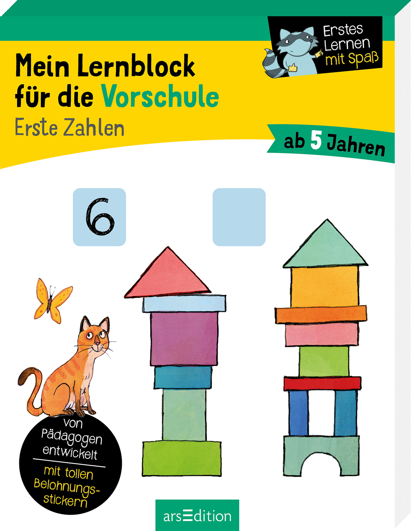 Das Buchcover zeigt einen bunten, kindgerechten Lernblock für die Vorschule. Auf dem gelben oberen Teil steht in schwarzer Schrift „Mein Lernblock für die Vorschule“ und darunter „Erste Zahlen“ in größerem, blauen Text. In der Mitte ist die Zahl „6“ abgebildet, flankiert von bunten Bauklötzen, einem neugierigen Kätzchen und einem Schmetterling. Oben rechts ist der Hinweis „Erstes Lernen mit Spaß“ zu sehen. Ganz unten mittig steht der Logoschriftzug von arsEdition.
