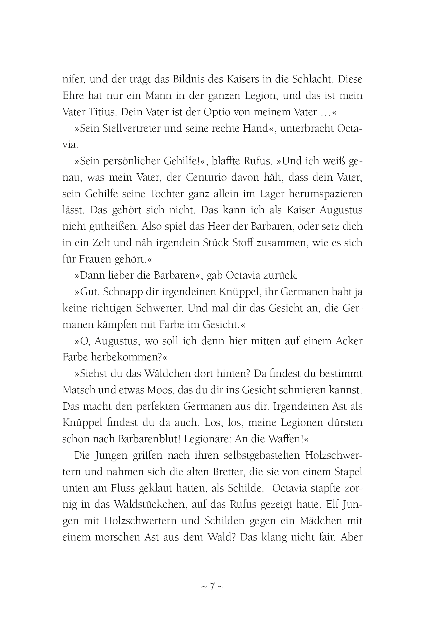 Gezeigt wird eine Innen- oder Zusatzansicht von „Octavia, Tochter Roms – Gefahr in Germanien“. Die Seite zeigt einen Textabschnitt in klarer, gut lesbarer Schriftart. Die Typografie ist in schwarzer Farbe auf hellem Hintergrund gehalten, mit ausreichend Zeilenabstand für bessere Lesbarkeit. Die Gestaltung vermittelt einen klassischen und historischen Stil, passend zur Thematik des Buches. Es sind keine Bilder oder Illustrationen zu sehen, das Hauptaugenmerk liegt auf dem Fließtext, der...